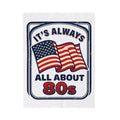 Retro American 80s Velveteen Plush Blanket — "It's Always All About 80s" Flag Throw
