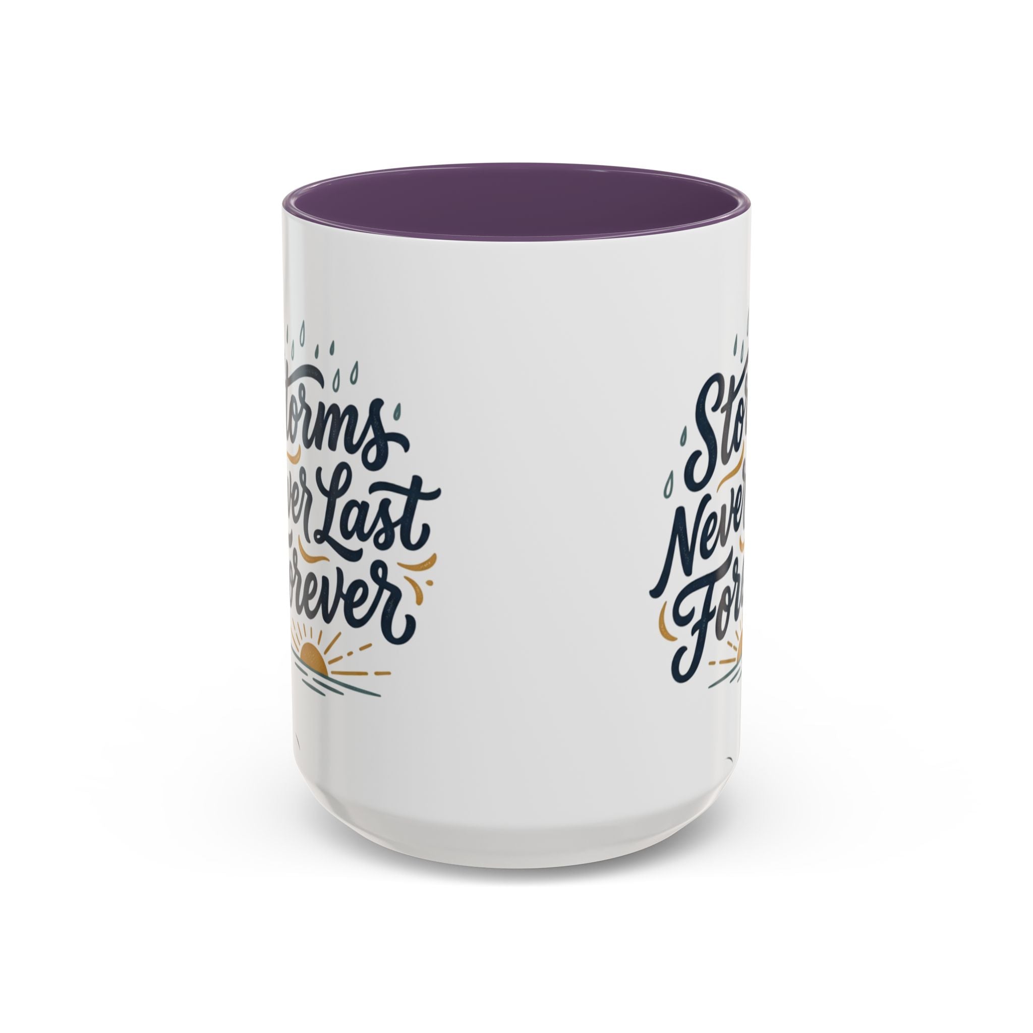 Accent Coffee Mug — 'Storms Never Last Forever' Inspirational Ceramic Coffee Cup (11/15oz)