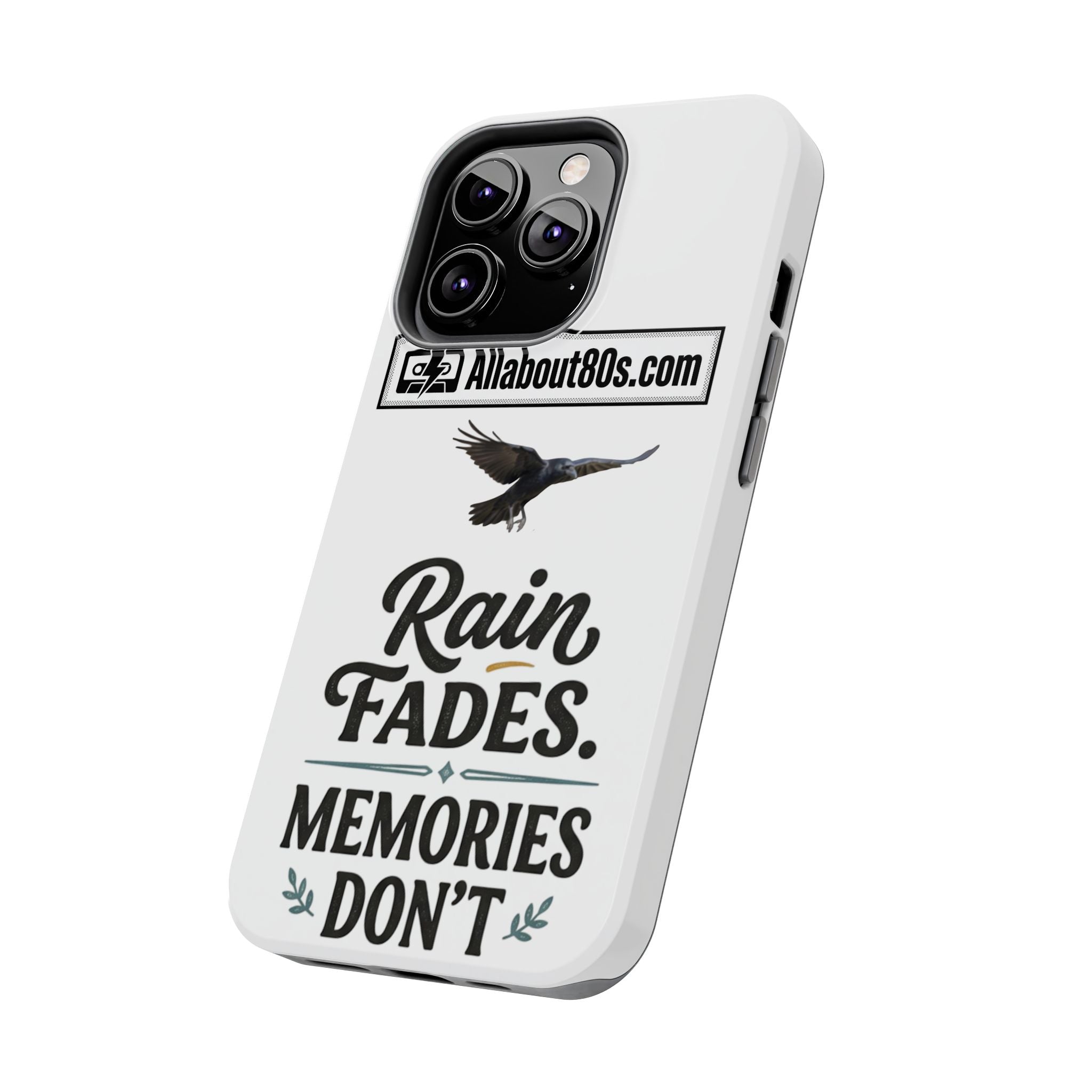Tough Phone Case — "Rain Fades. Memories Don't" Raven Phone Cover, Protective iPhone Case