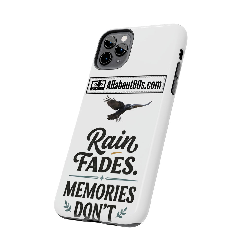 Tough Phone Case — "Rain Fades. Memories Don't" Raven Phone Cover, Protective iPhone Case