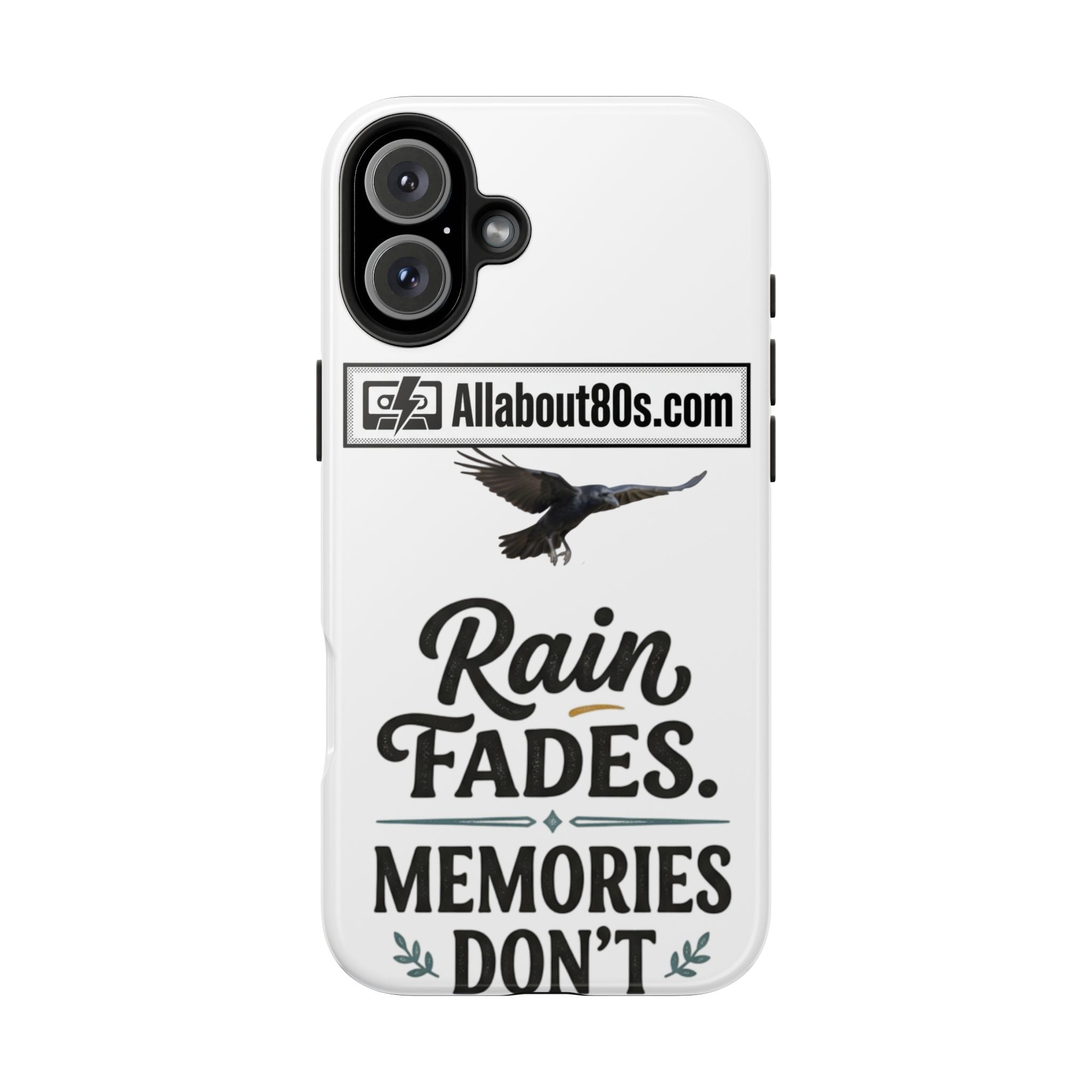 Tough Phone Case — "Rain Fades. Memories Don't" Raven Phone Cover, Protective iPhone Case