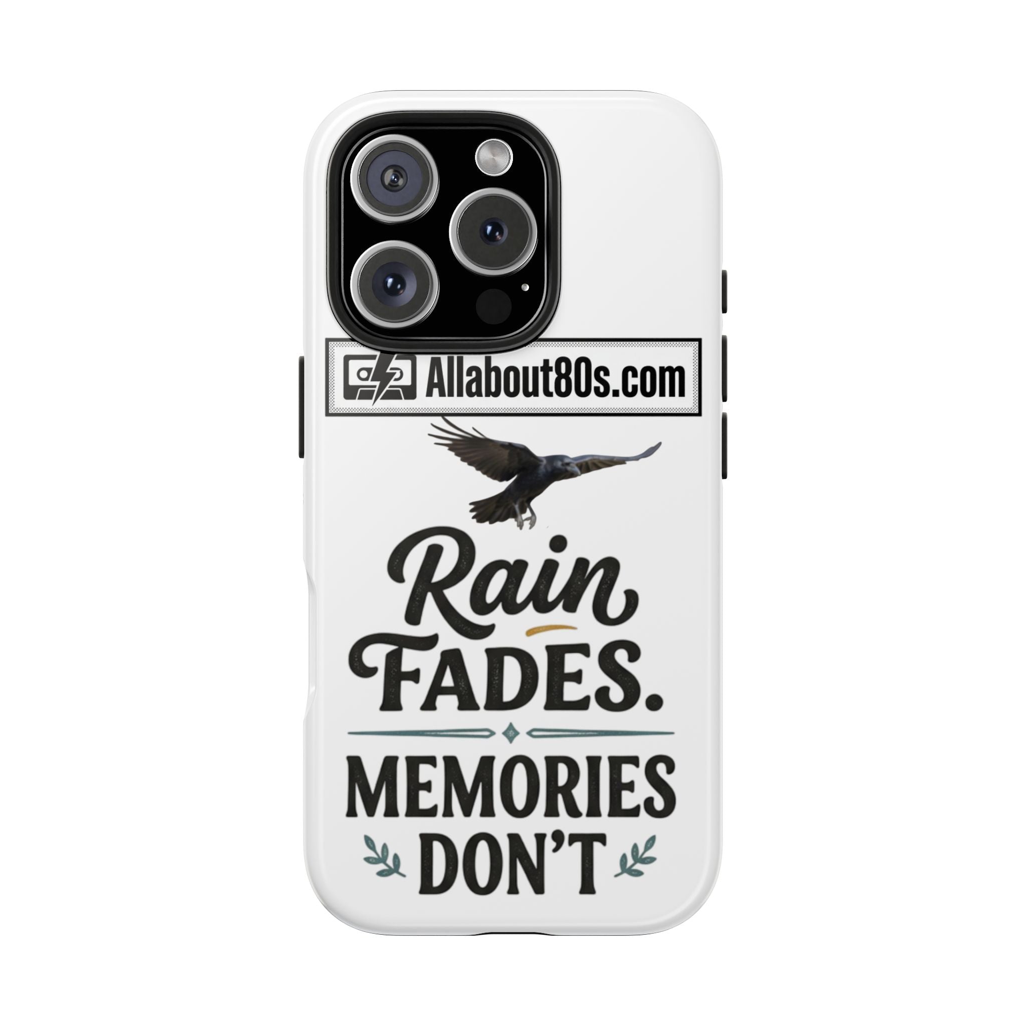 Tough Phone Case — "Rain Fades. Memories Don't" Raven Phone Cover, Protective iPhone Case