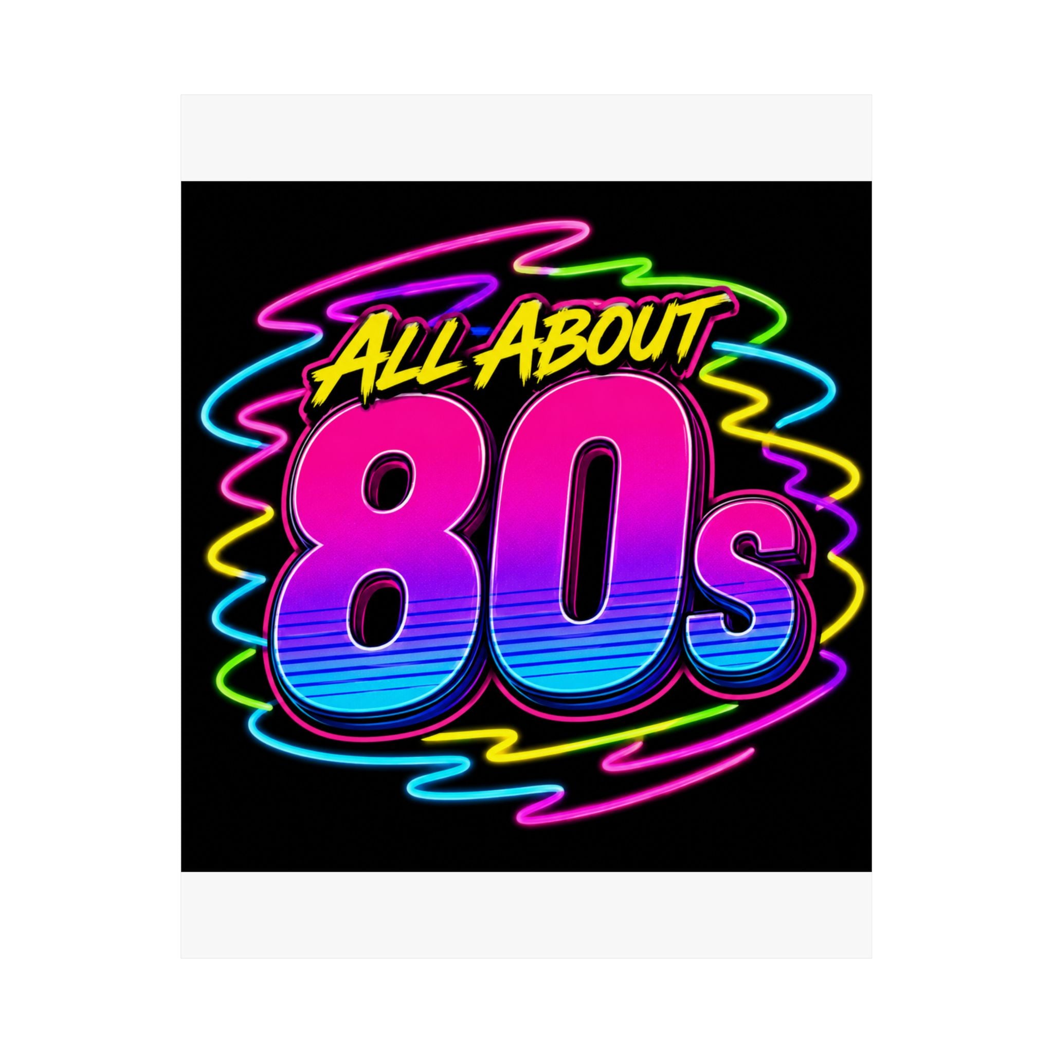 All About 80s Retro Neon Poster