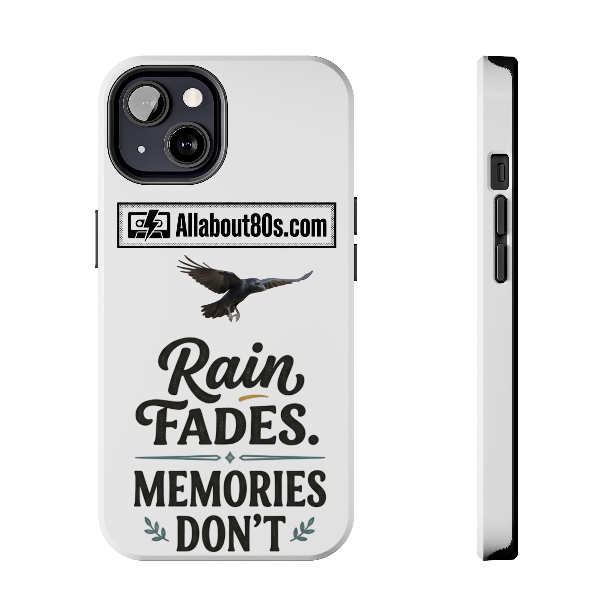 Tough Phone Case — "Rain Fades. Memories Don't" Raven Phone Cover, Protective iPhone Case