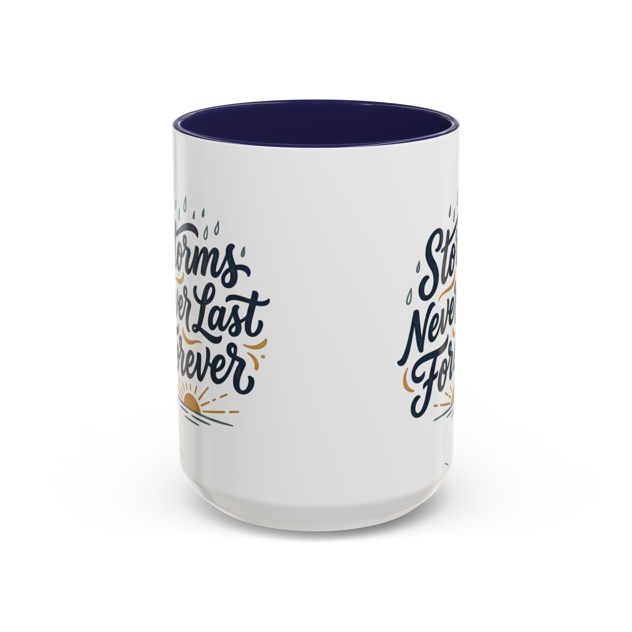 Accent Coffee Mug — 'Storms Never Last Forever' Inspirational Ceramic Coffee Cup (11/15oz)