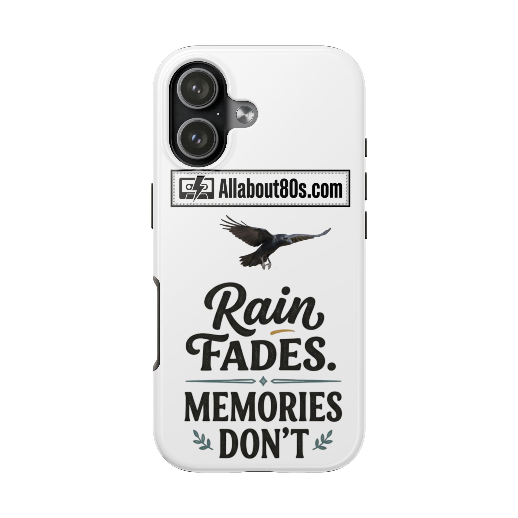 Tough Phone Case — "Rain Fades. Memories Don't" Raven Phone Cover, Protective iPhone Case