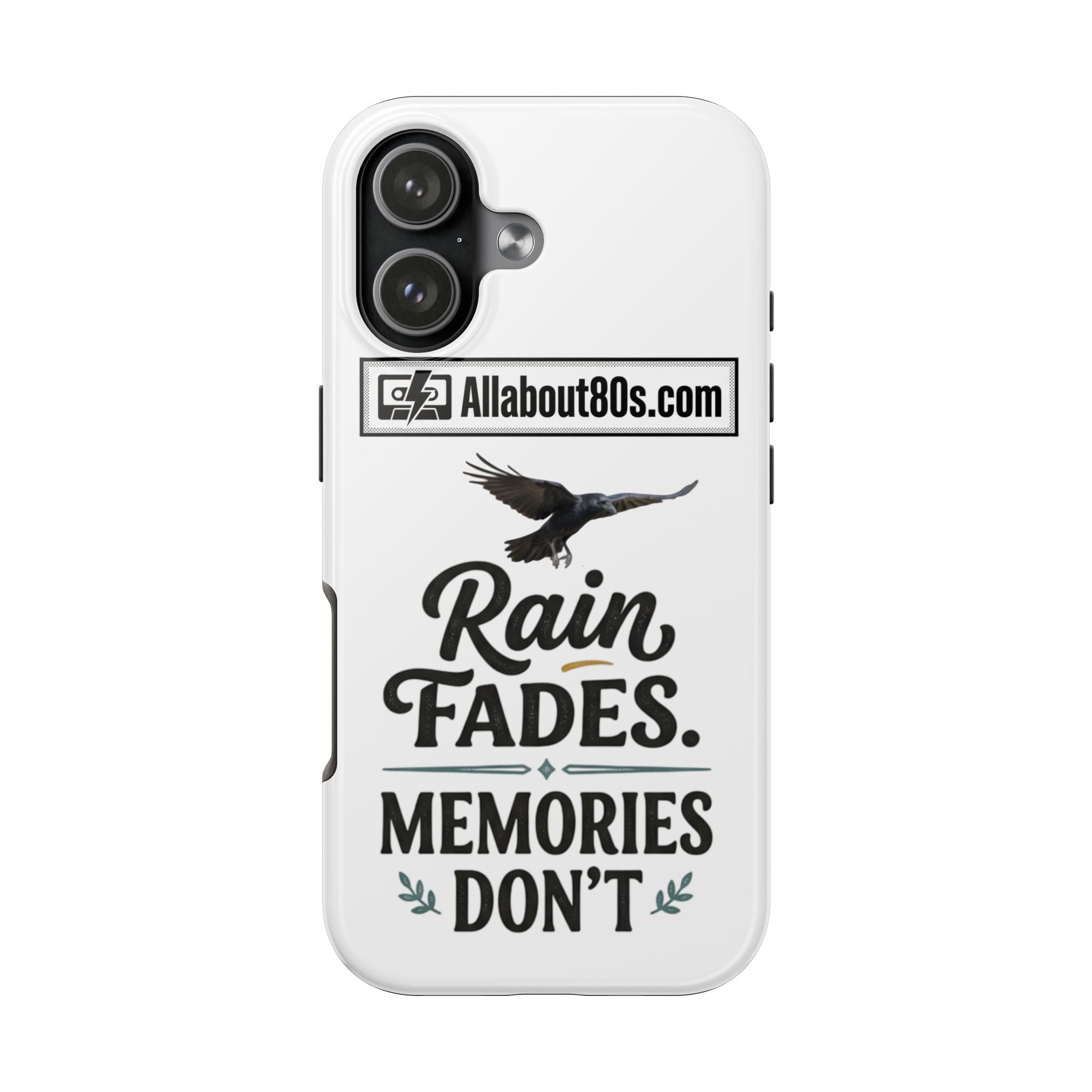 Tough Phone Case — "Rain Fades. Memories Don't" Raven Phone Cover, Protective iPhone Case