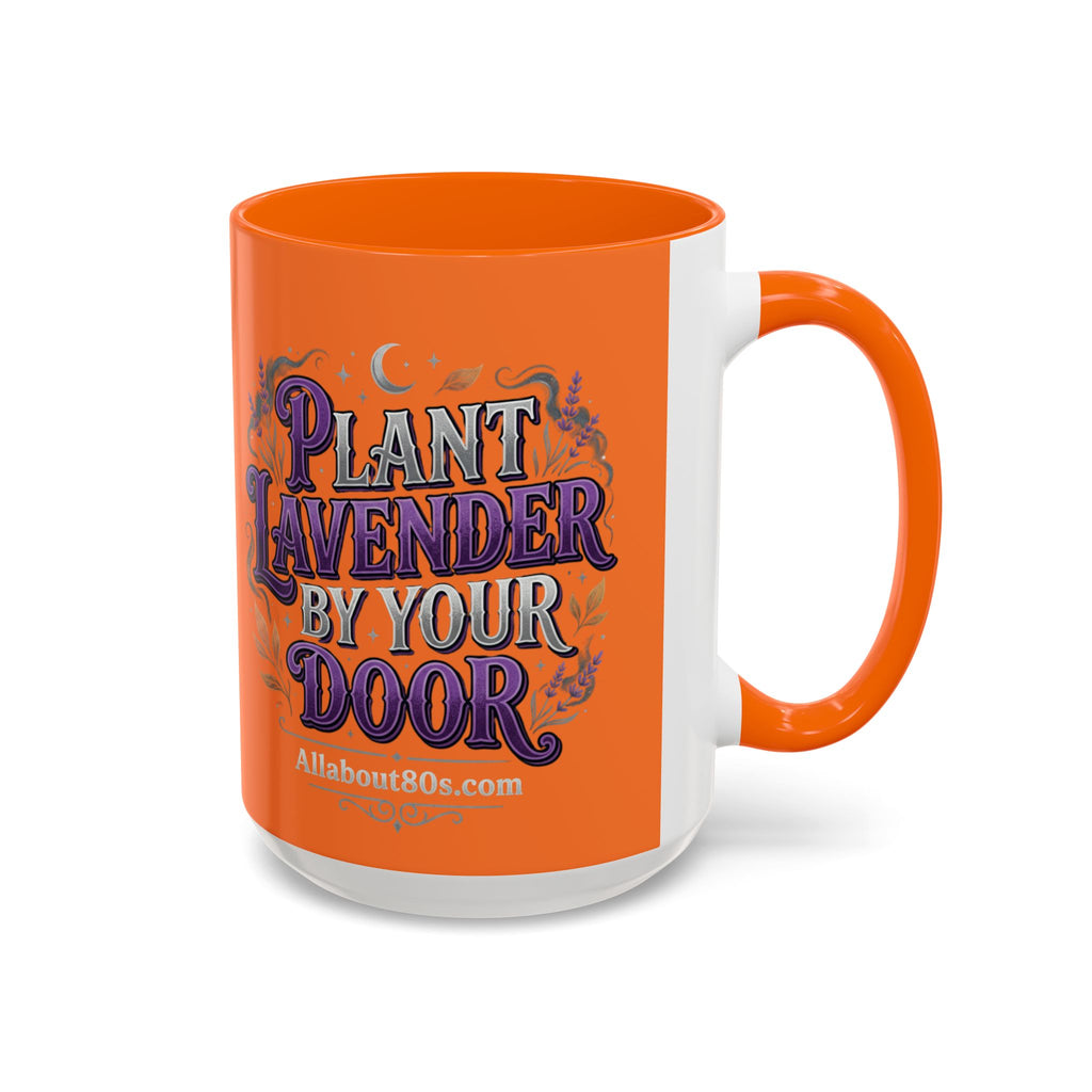 Plant Lavender By Your Door Orange Accent Coffee Mug – 11/15oz