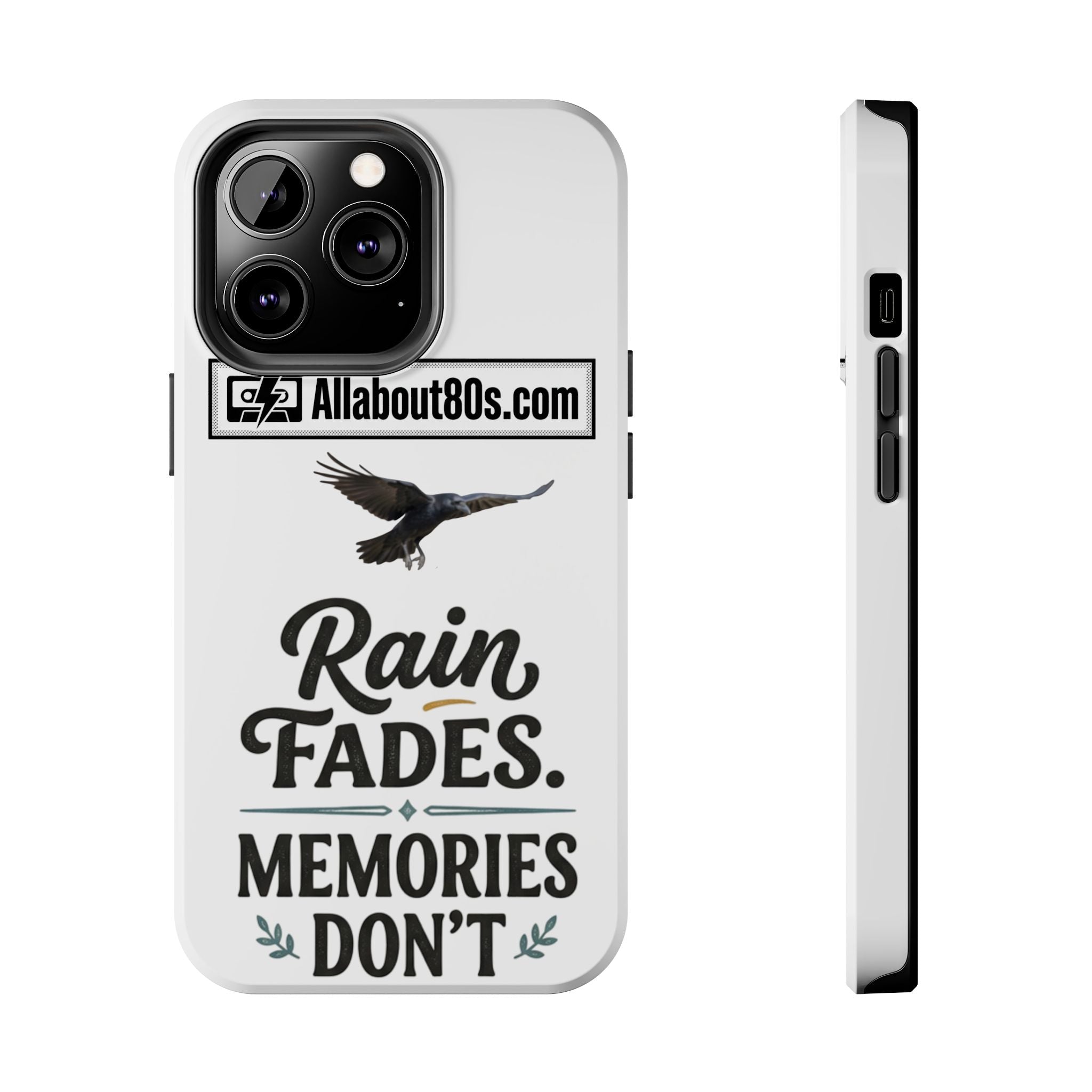 Tough Phone Case — "Rain Fades. Memories Don't" Raven Phone Cover, Protective iPhone Case