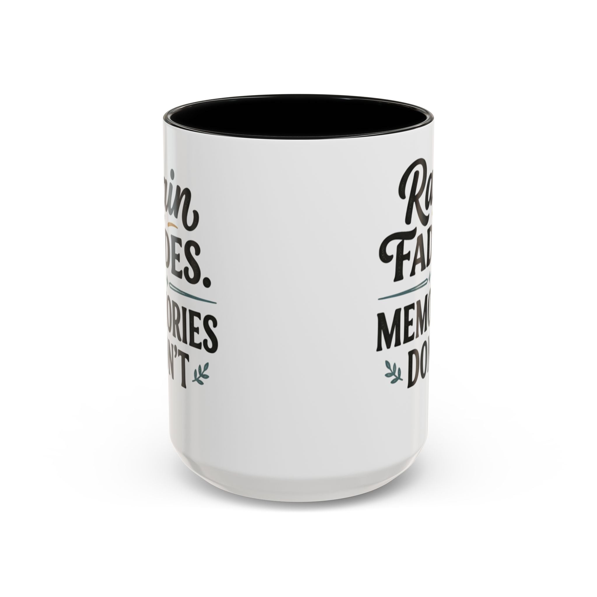 Accent Coffee Mug — "Rain Fades. Memories Don't." Inspirational Ceramic Coffee Mug