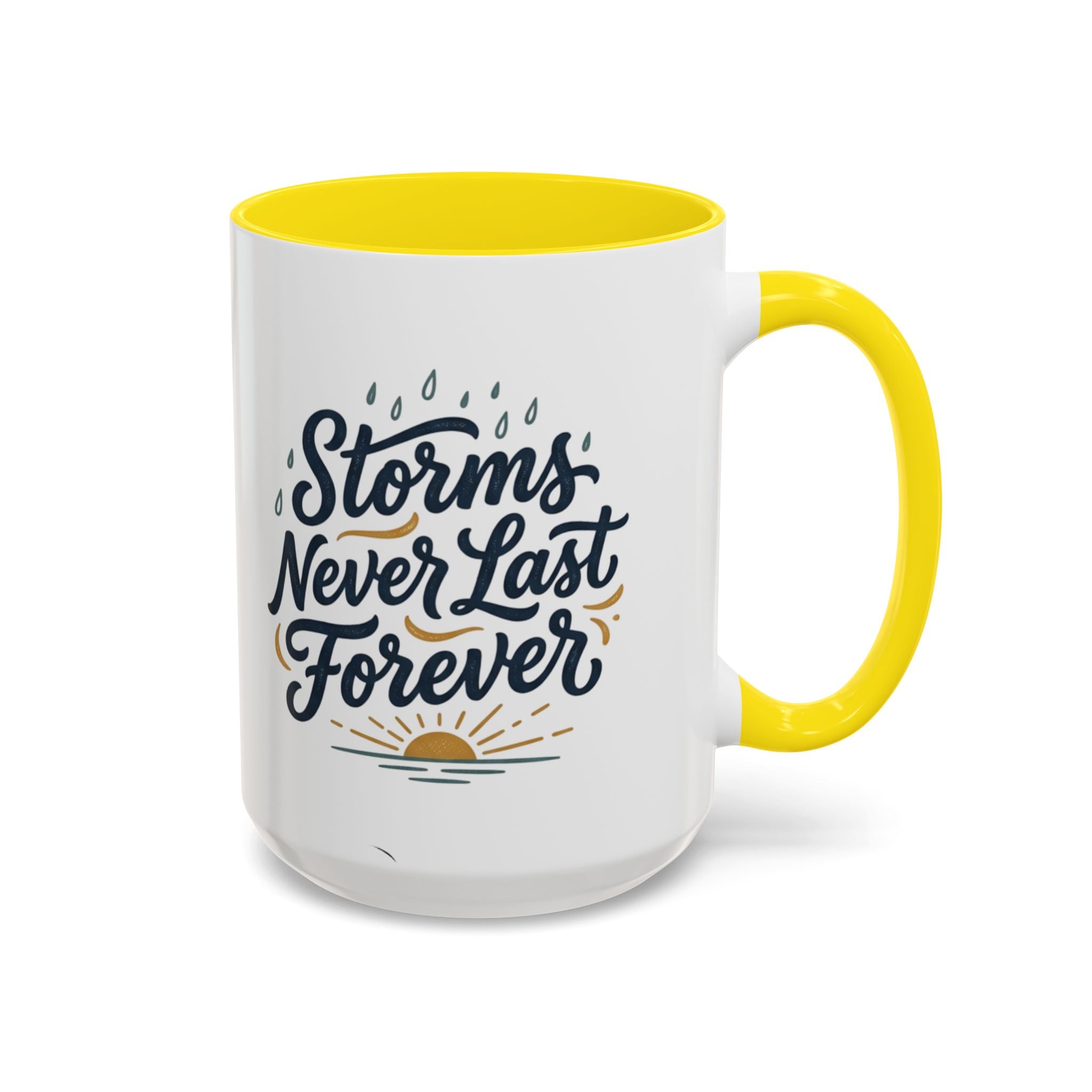 Accent Coffee Mug — 'Storms Never Last Forever' Inspirational Ceramic Coffee Cup (11/15oz)