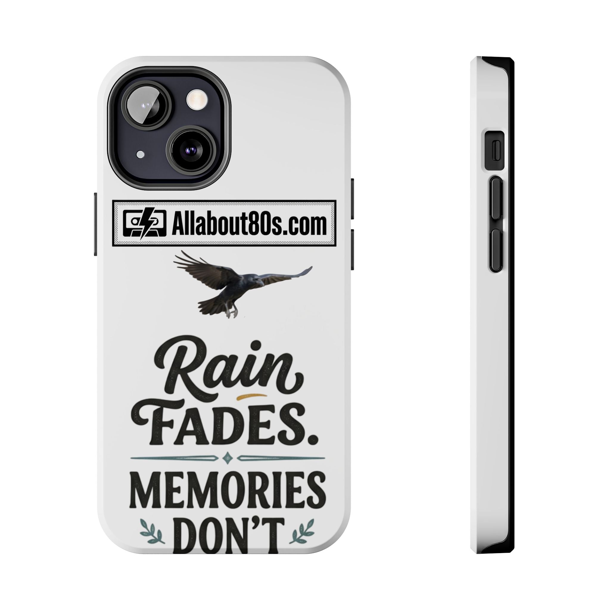 Tough Phone Case — "Rain Fades. Memories Don't" Raven Phone Cover, Protective iPhone Case