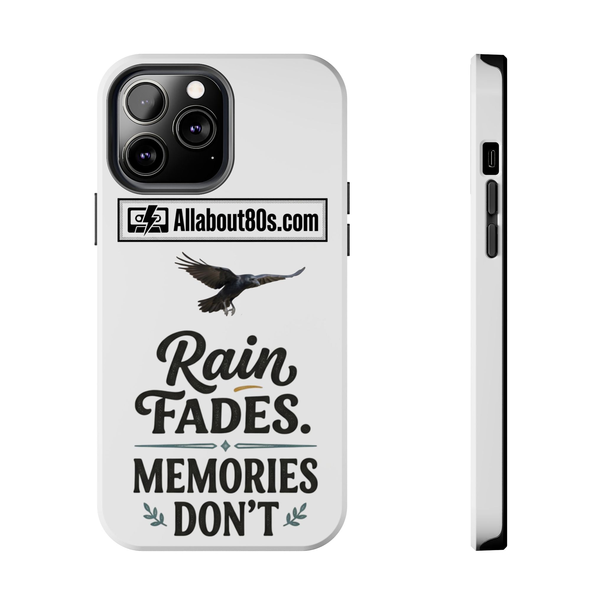 Tough Phone Case — "Rain Fades. Memories Don't" Raven Phone Cover, Protective iPhone Case