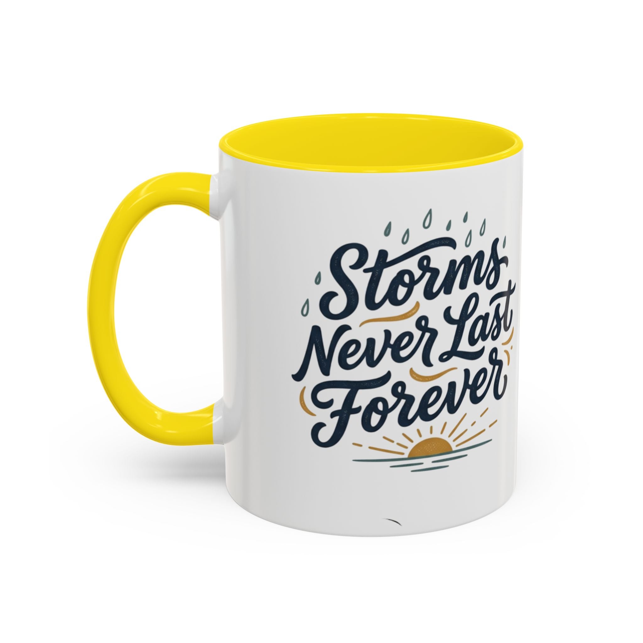 Accent Coffee Mug — 'Storms Never Last Forever' Inspirational Ceramic Coffee Cup (11/15oz)