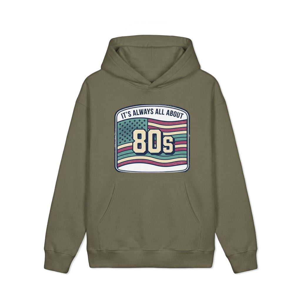 80s Retro Flag Hoodie — “It's Always All About 80s” Vintage Graphic Sweatshirt