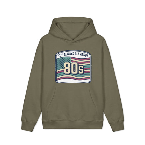 80s Retro Flag Hoodie — “It's Always All About 80s” Vintage Graphic Sweatshirt