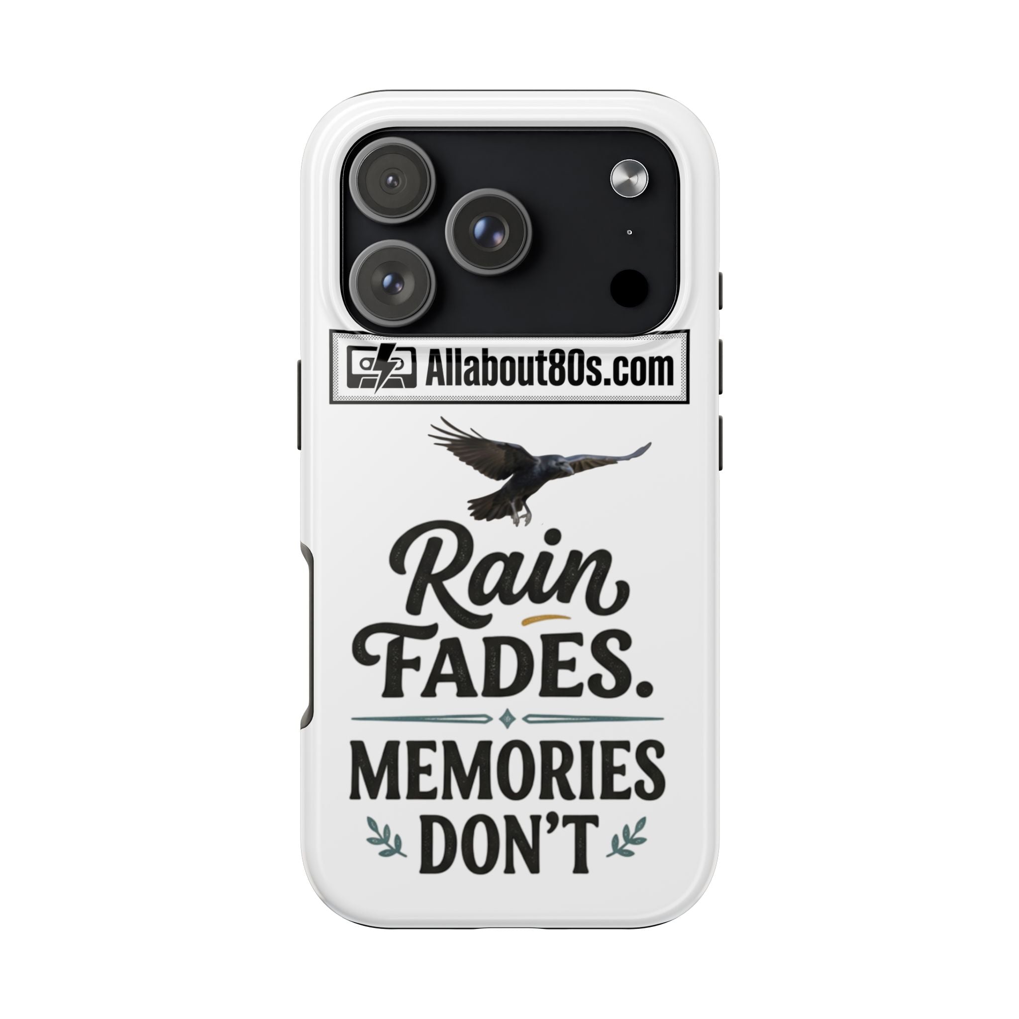 Tough Phone Case — "Rain Fades. Memories Don't" Raven Phone Cover, Protective iPhone Case