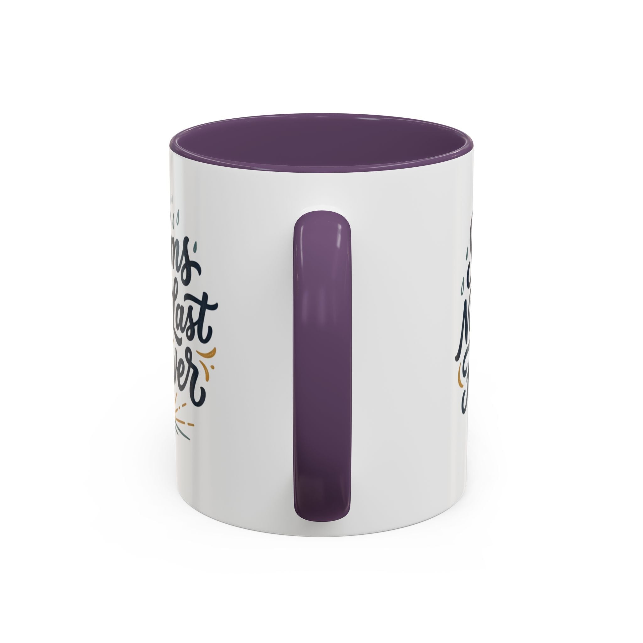 Accent Coffee Mug — 'Storms Never Last Forever' Inspirational Ceramic Coffee Cup (11/15oz)