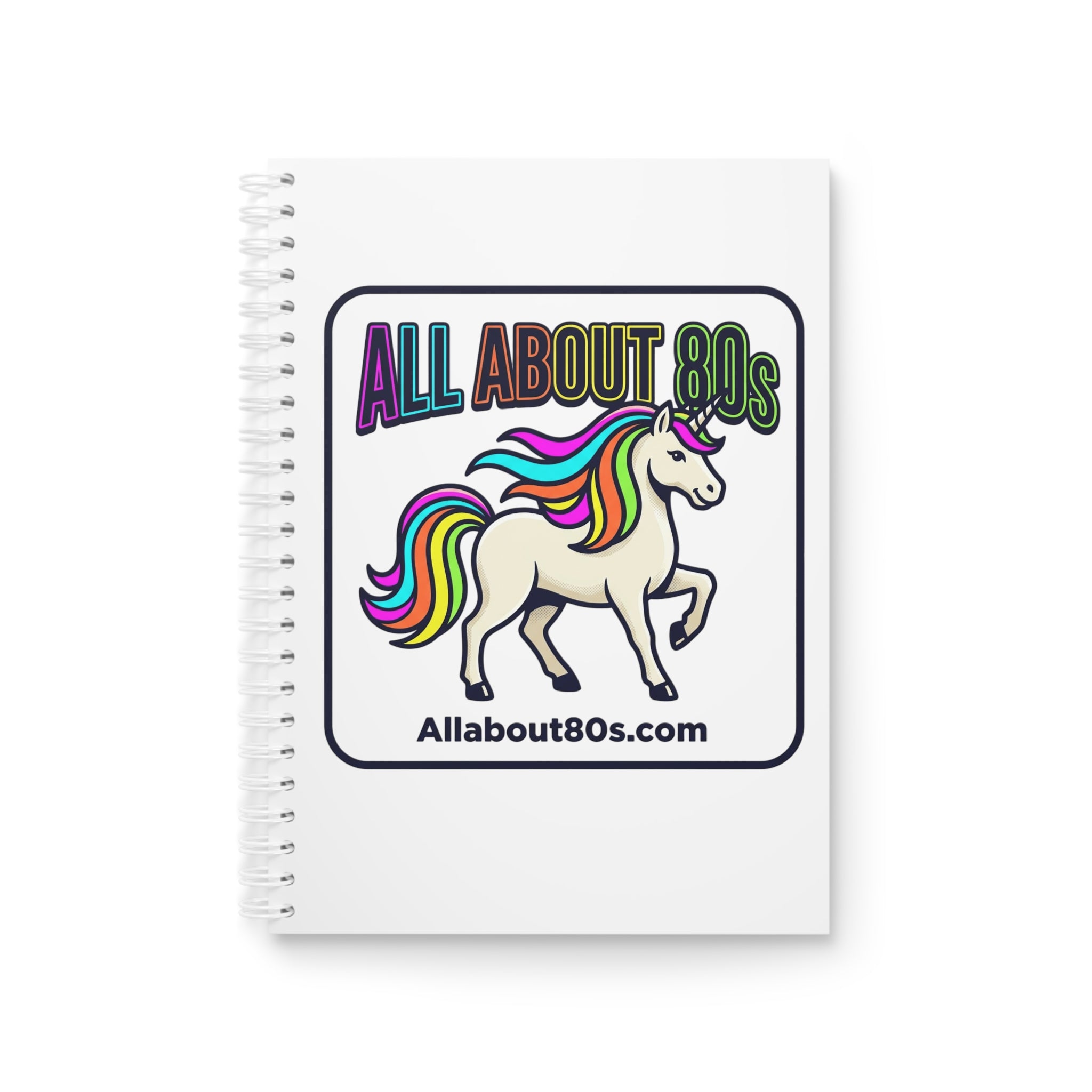 All About 80s Unicorn Spiral Notebook — Retro Rainbow Vintage 80s Journal