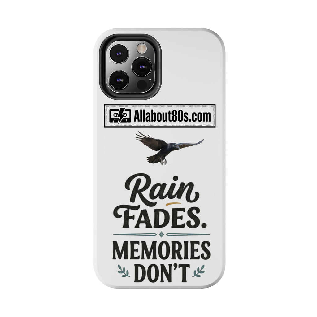 Tough Phone Case — "Rain Fades. Memories Don't" Raven Phone Cover, Protective iPhone Case