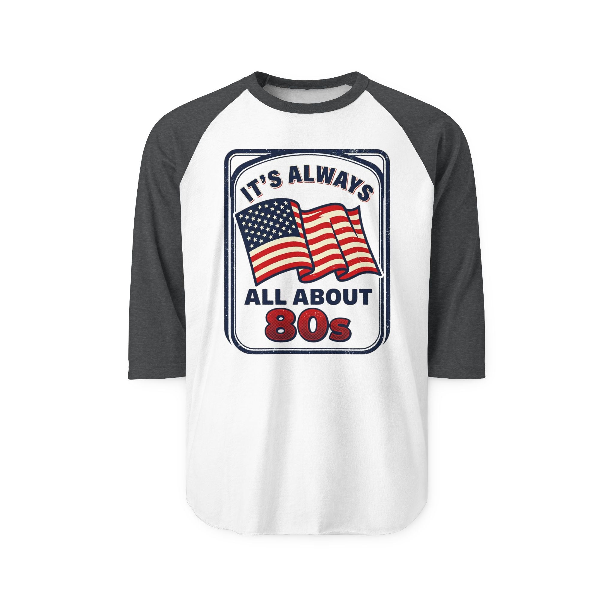 80s American Flag Raglan Shirt — "It's Always 80s" Vintage Baseball Tee