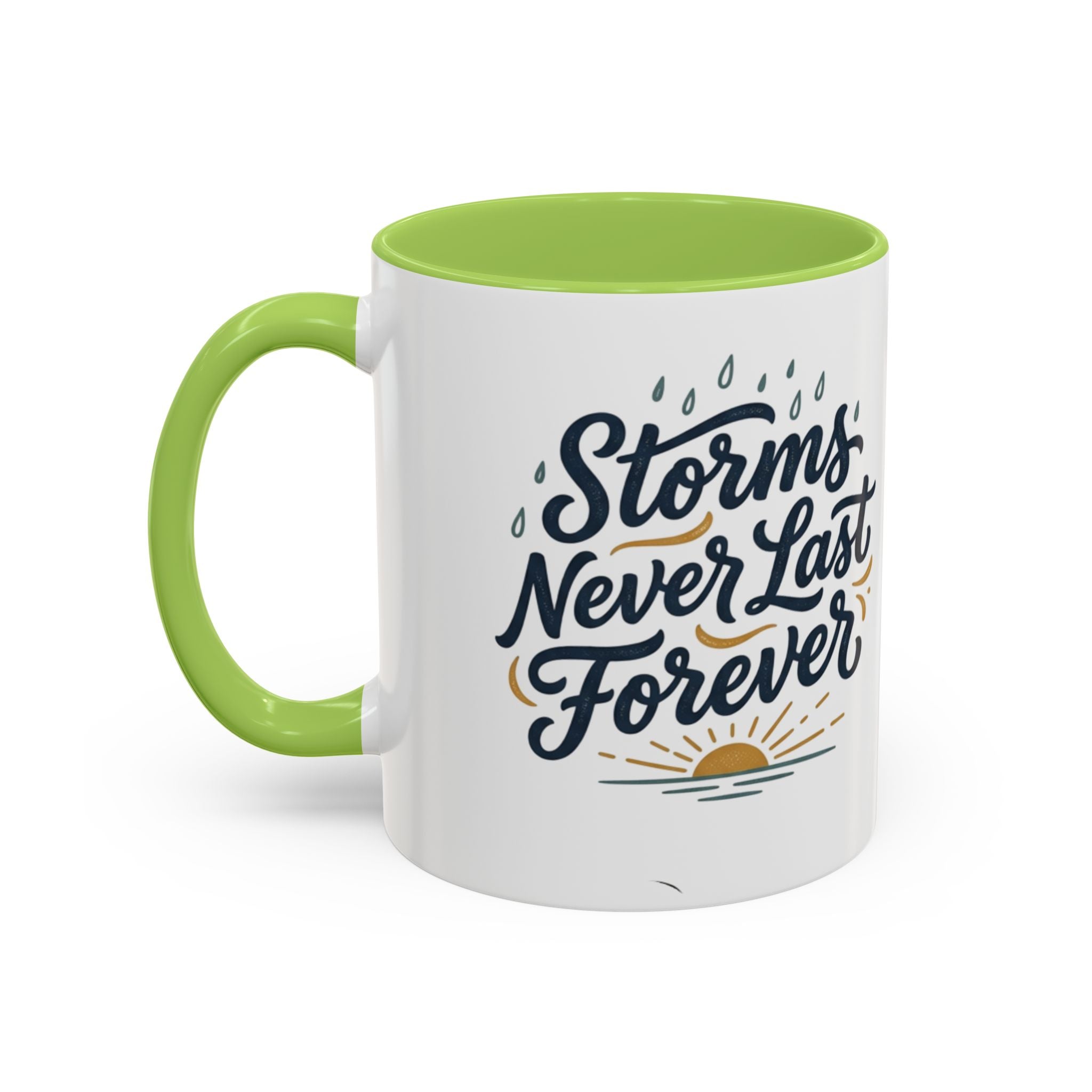 Accent Coffee Mug — 'Storms Never Last Forever' Inspirational Ceramic Coffee Cup (11/15oz)