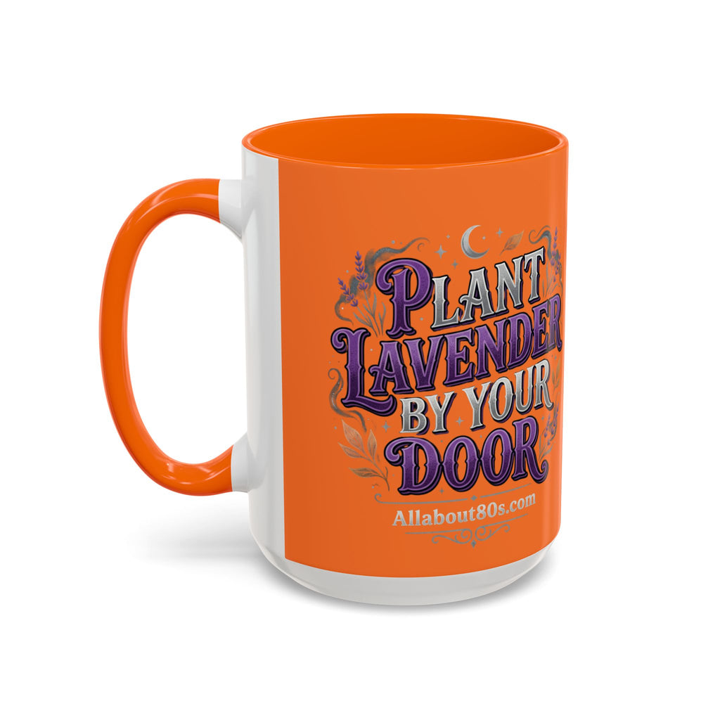 Plant Lavender By Your Door Orange Accent Coffee Mug – 11/15oz