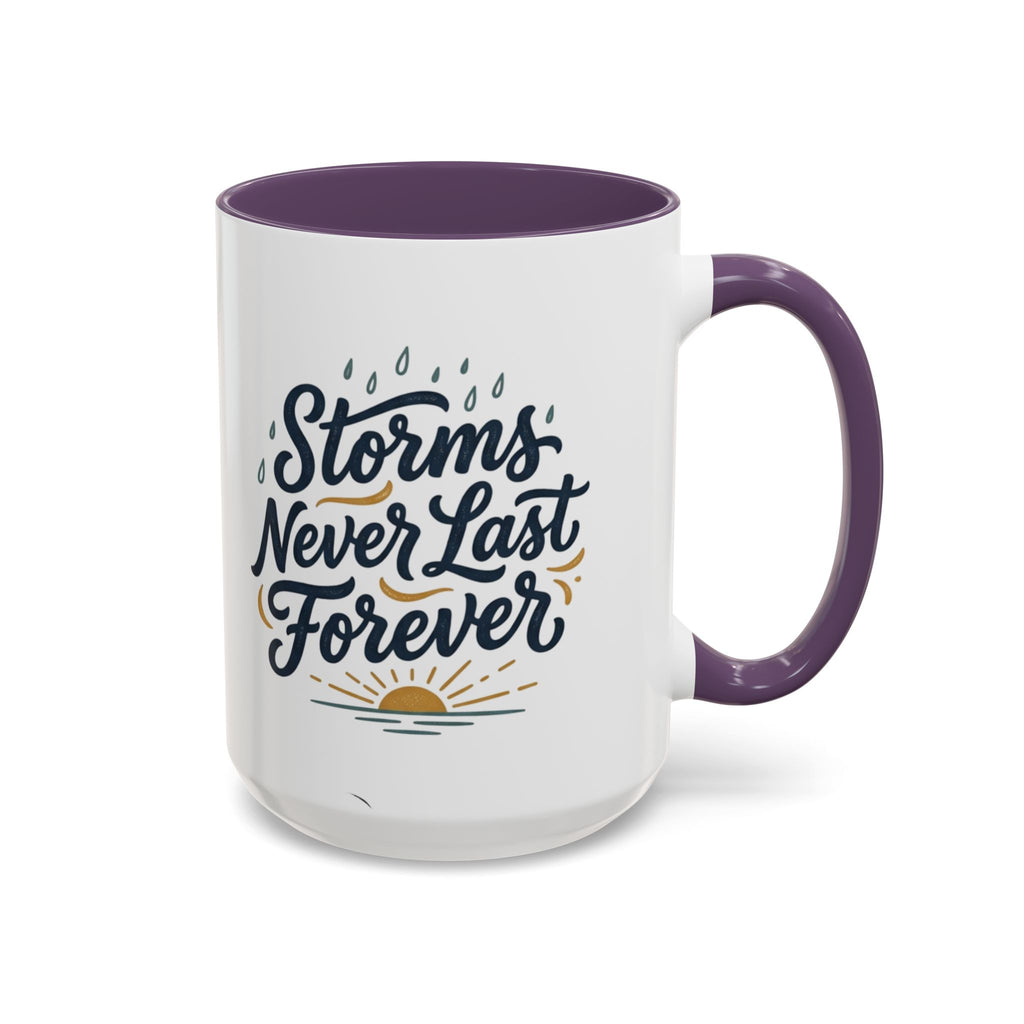Accent Coffee Mug — 'Storms Never Last Forever' Inspirational Ceramic Coffee Cup (11/15oz)