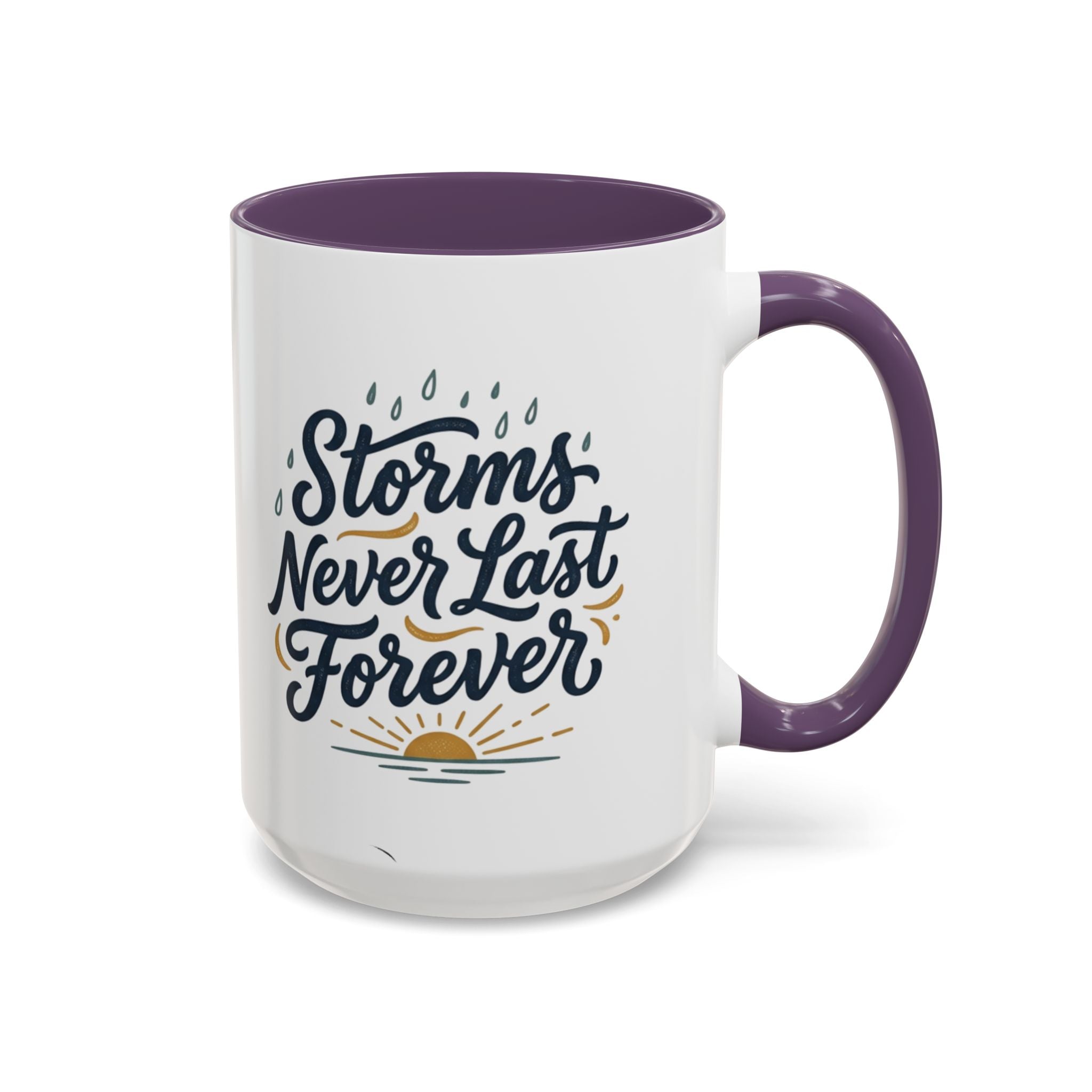 Accent Coffee Mug — 'Storms Never Last Forever' Inspirational Ceramic Coffee Cup (11/15oz)