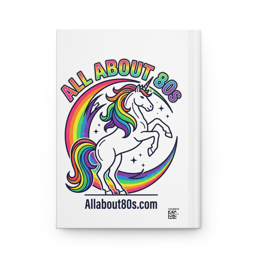 All About 80s Unicorn Hardcover Journal — Retro Rainbow Notebook
