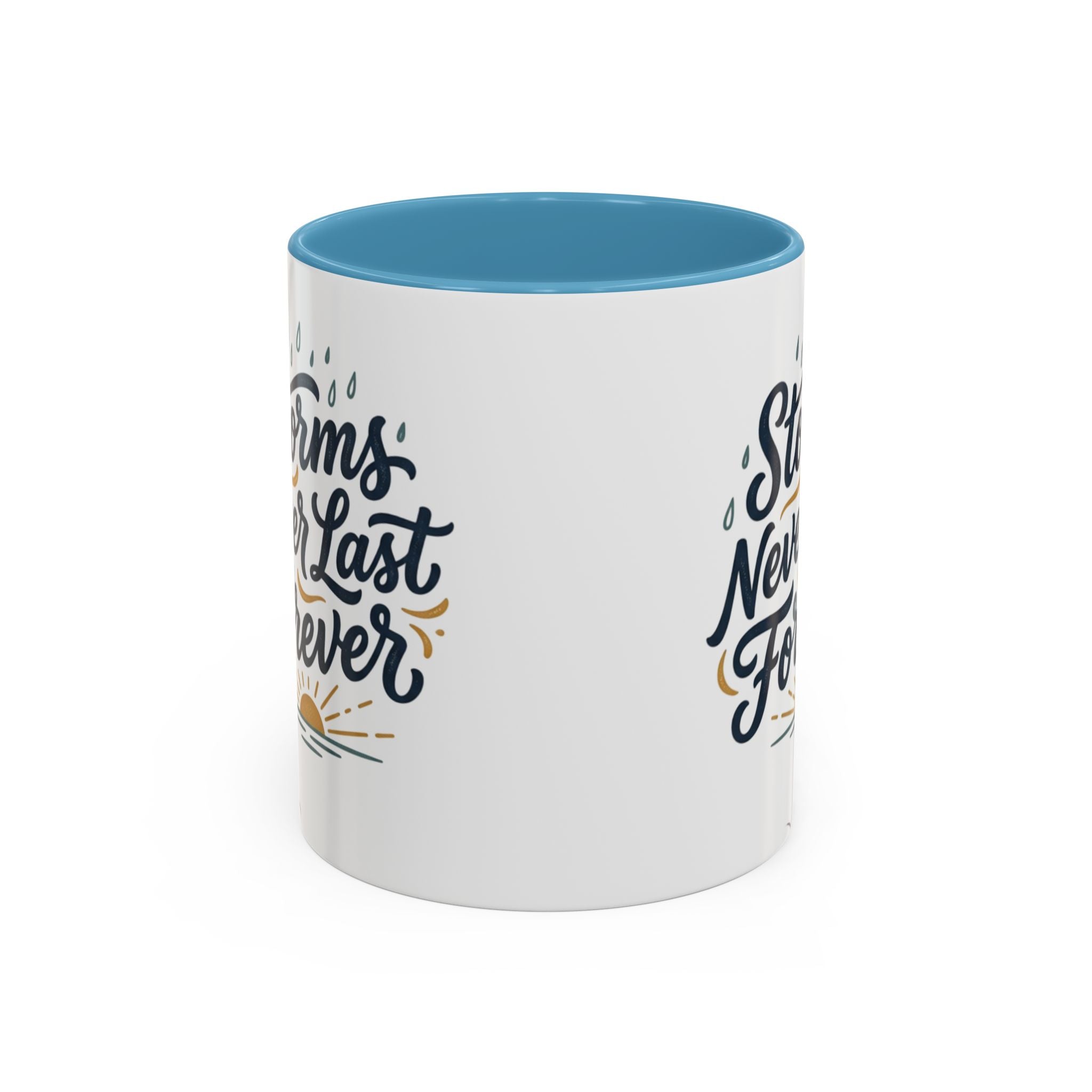 Accent Coffee Mug — 'Storms Never Last Forever' Inspirational Ceramic Coffee Cup (11/15oz)