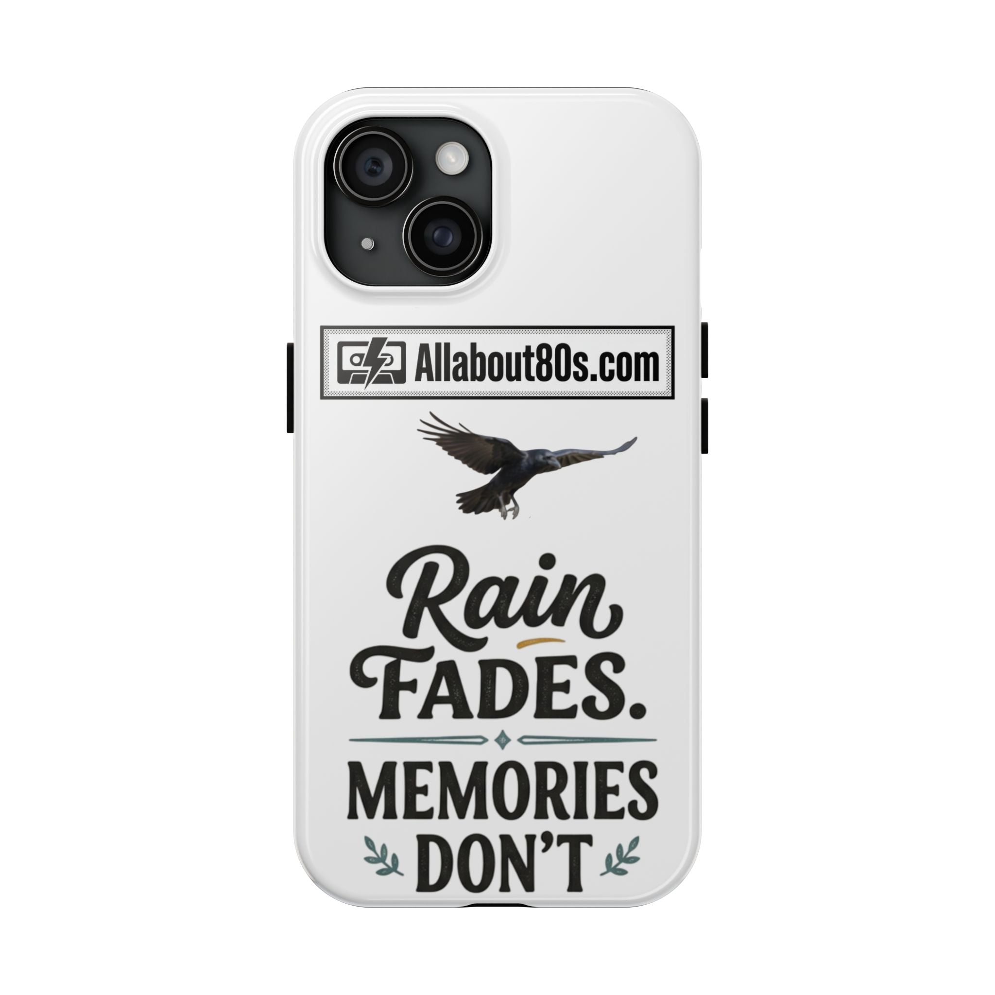 Tough Phone Case — "Rain Fades. Memories Don't" Raven Phone Cover, Protective iPhone Case
