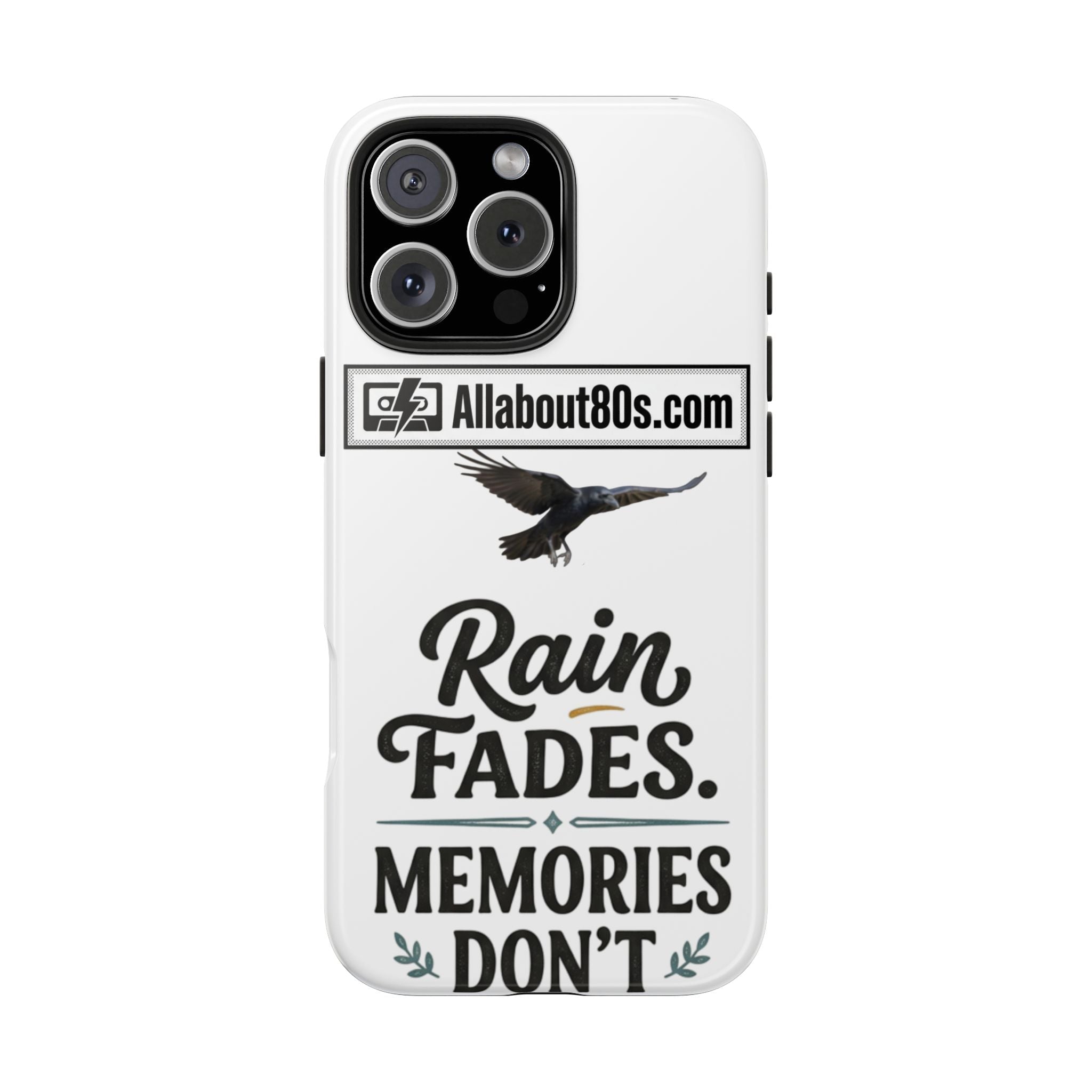 Tough Phone Case — "Rain Fades. Memories Don't" Raven Phone Cover, Protective iPhone Case
