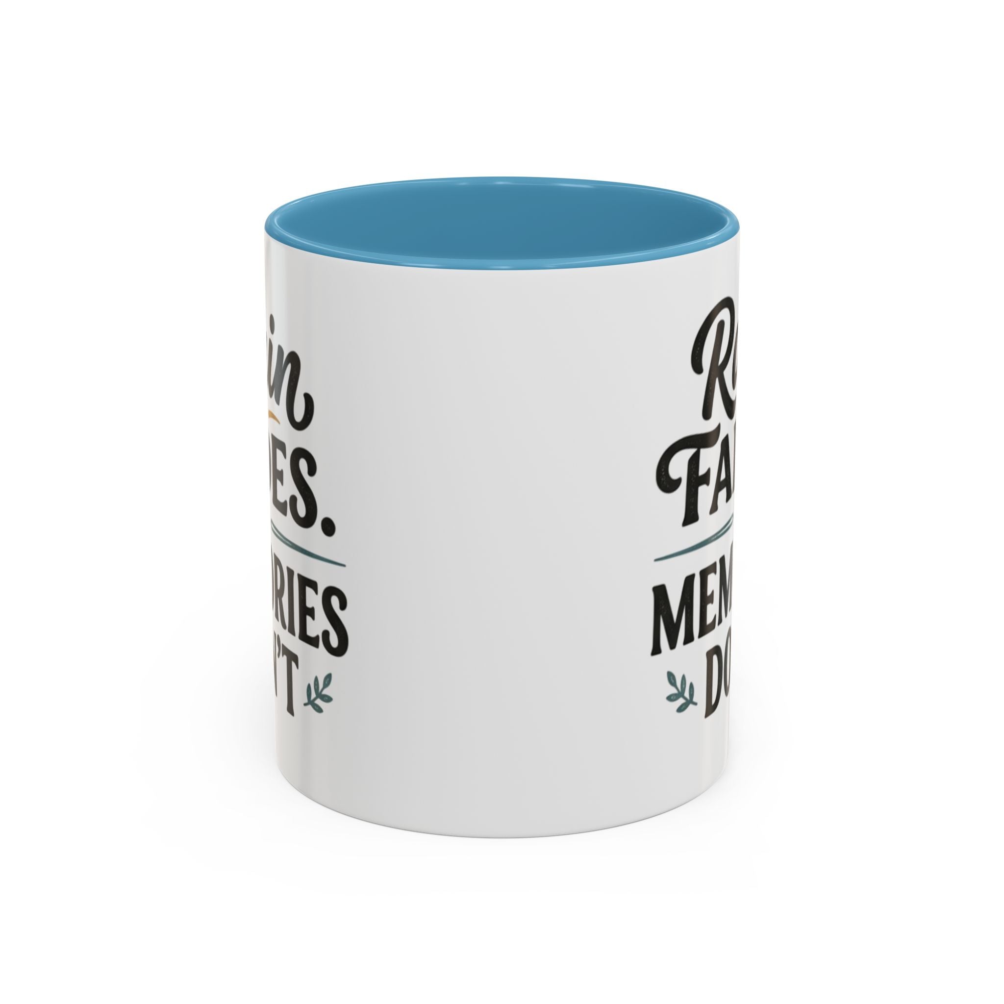Accent Coffee Mug — "Rain Fades. Memories Don't." Inspirational Ceramic Coffee Mug