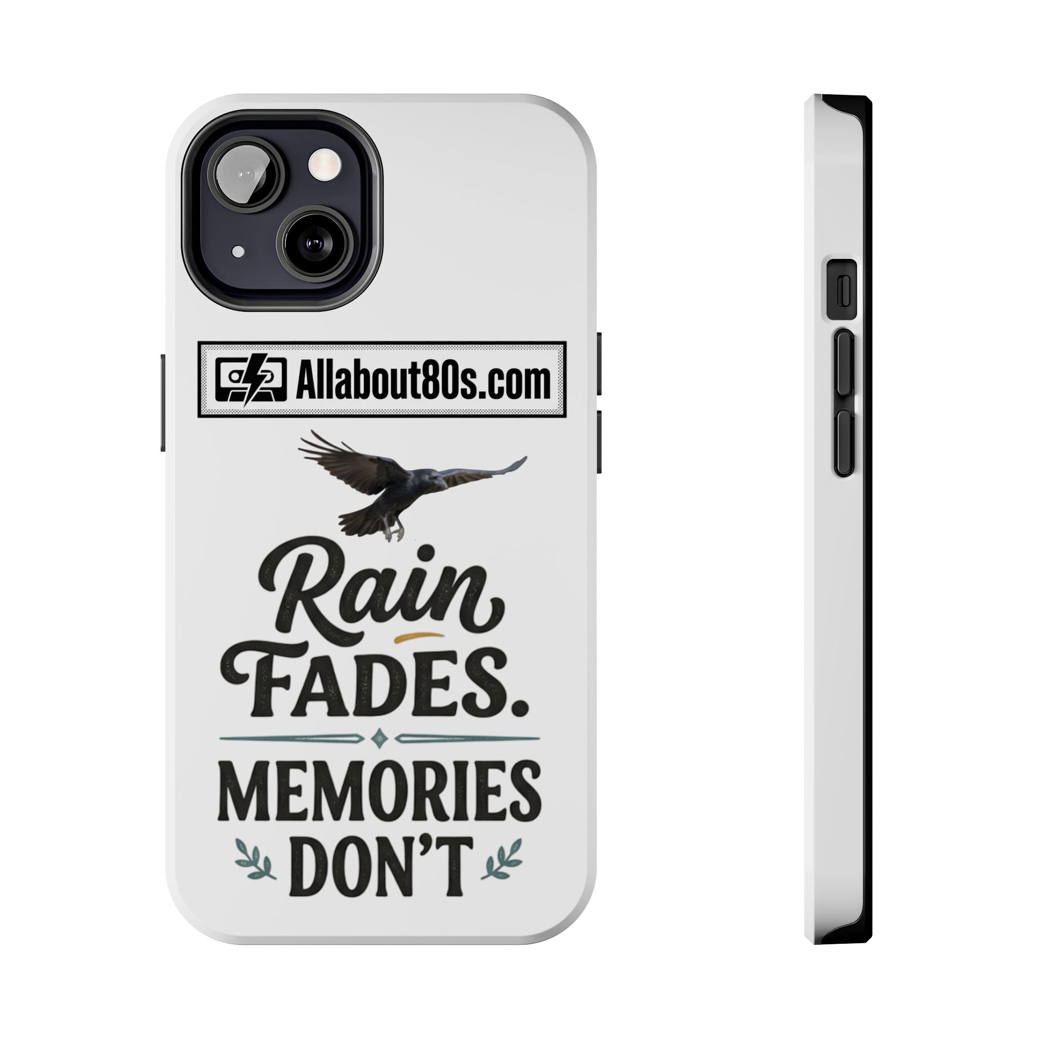 Tough Phone Case — "Rain Fades. Memories Don't" Raven Phone Cover, Protective iPhone Case