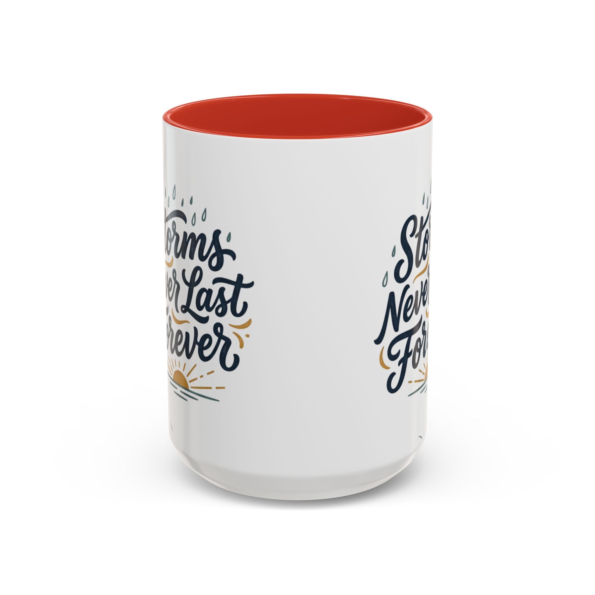 Accent Coffee Mug — 'Storms Never Last Forever' Inspirational Ceramic Coffee Cup (11/15oz)