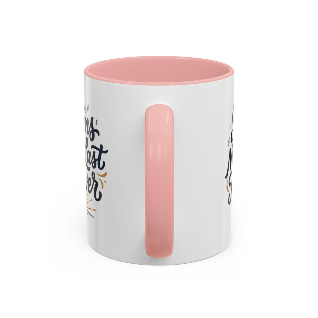 Accent Coffee Mug — 'Storms Never Last Forever' Inspirational Ceramic Coffee Cup (11/15oz)