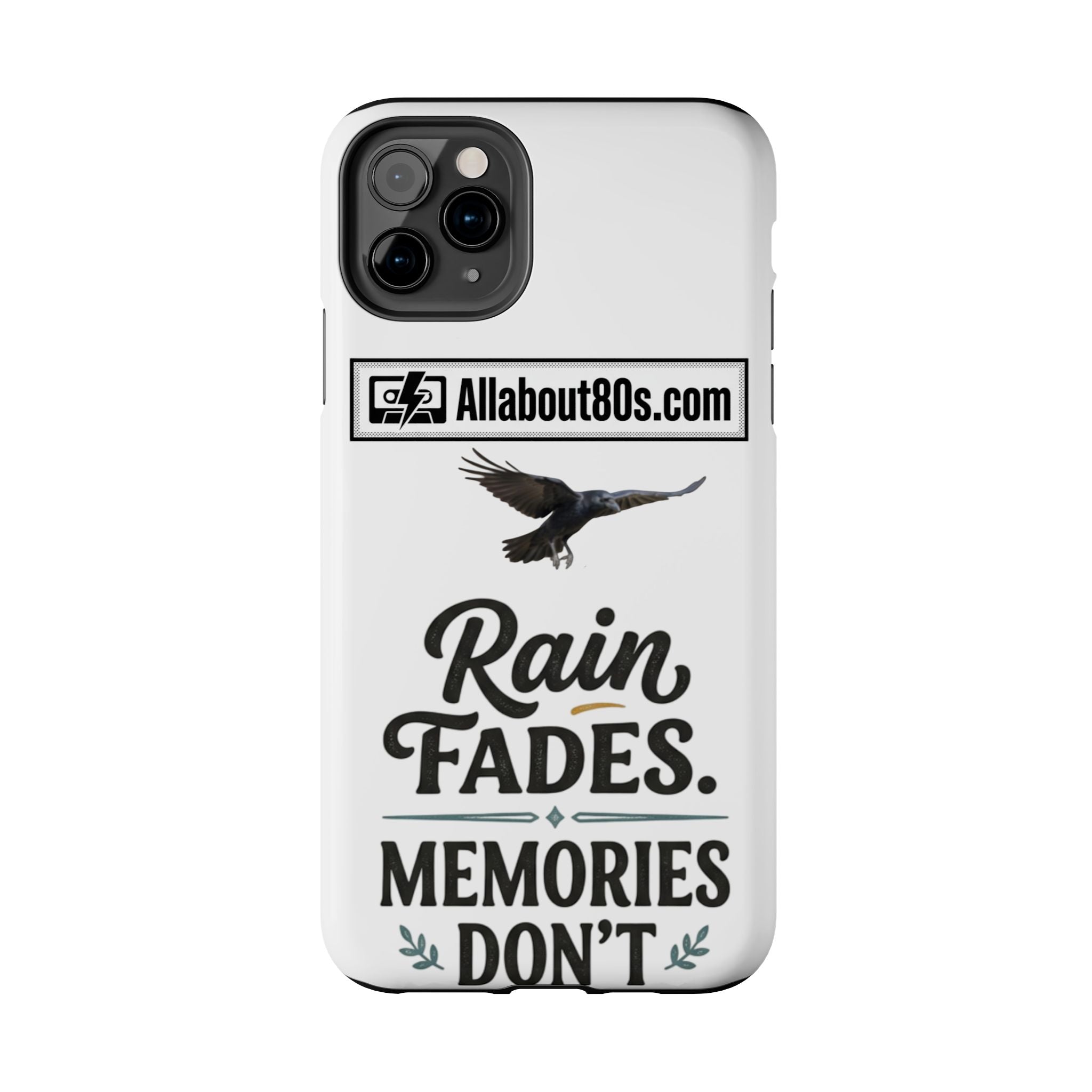 Tough Phone Case — "Rain Fades. Memories Don't" Raven Phone Cover, Protective iPhone Case