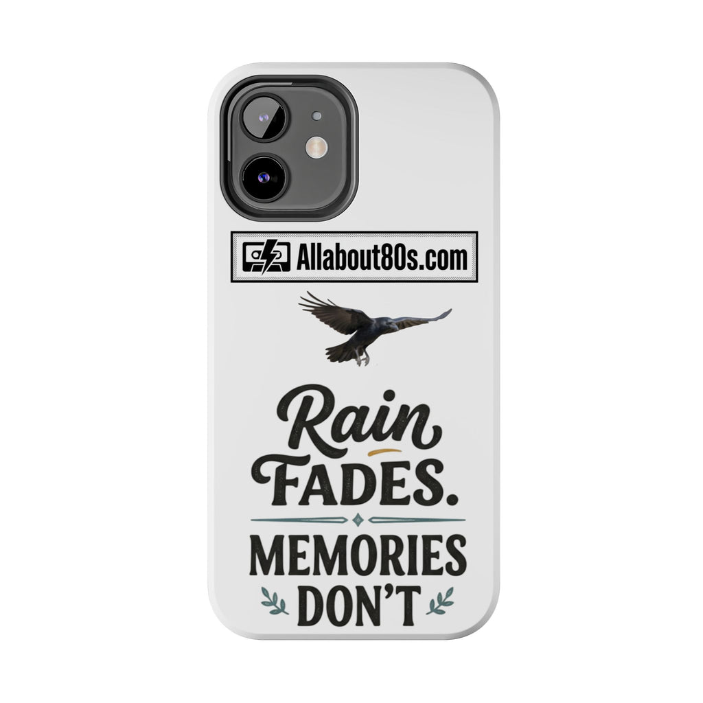 Tough Phone Case — "Rain Fades. Memories Don't" Raven Phone Cover, Protective iPhone Case