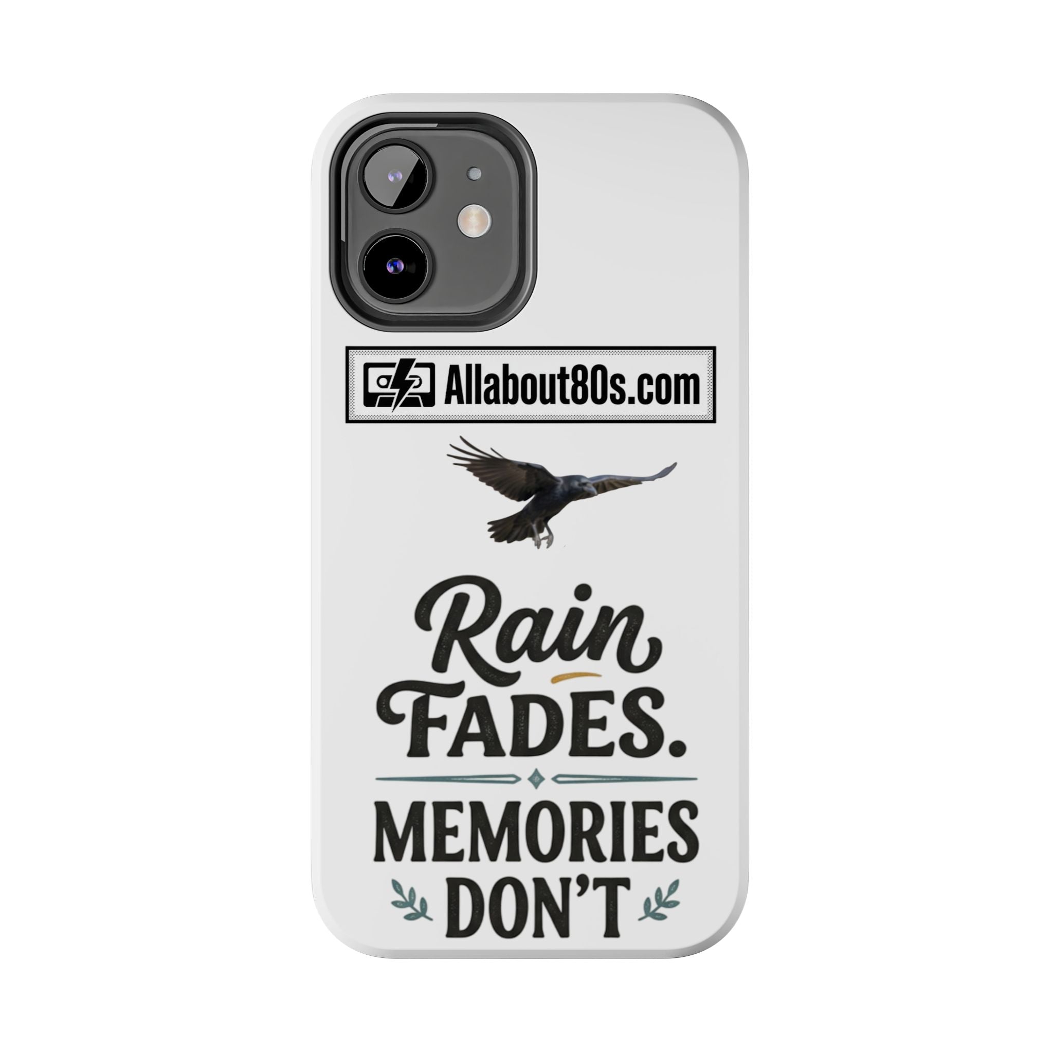 Tough Phone Case — "Rain Fades. Memories Don't" Raven Phone Cover, Protective iPhone Case
