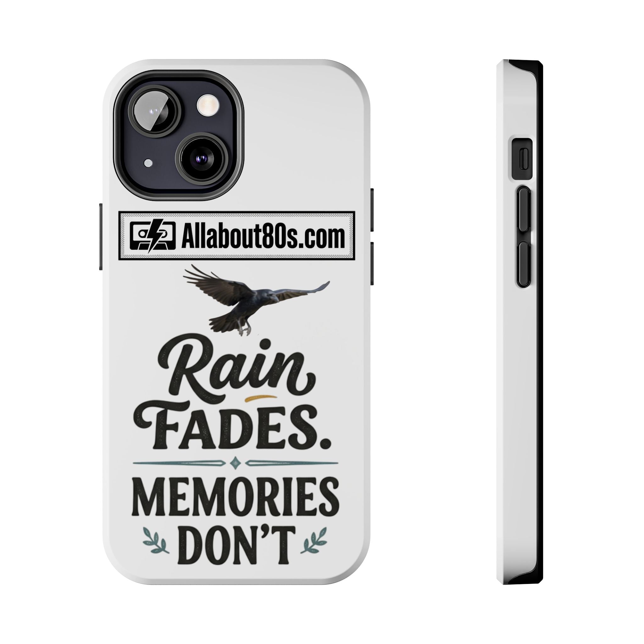 Tough Phone Case — "Rain Fades. Memories Don't" Raven Phone Cover, Protective iPhone Case