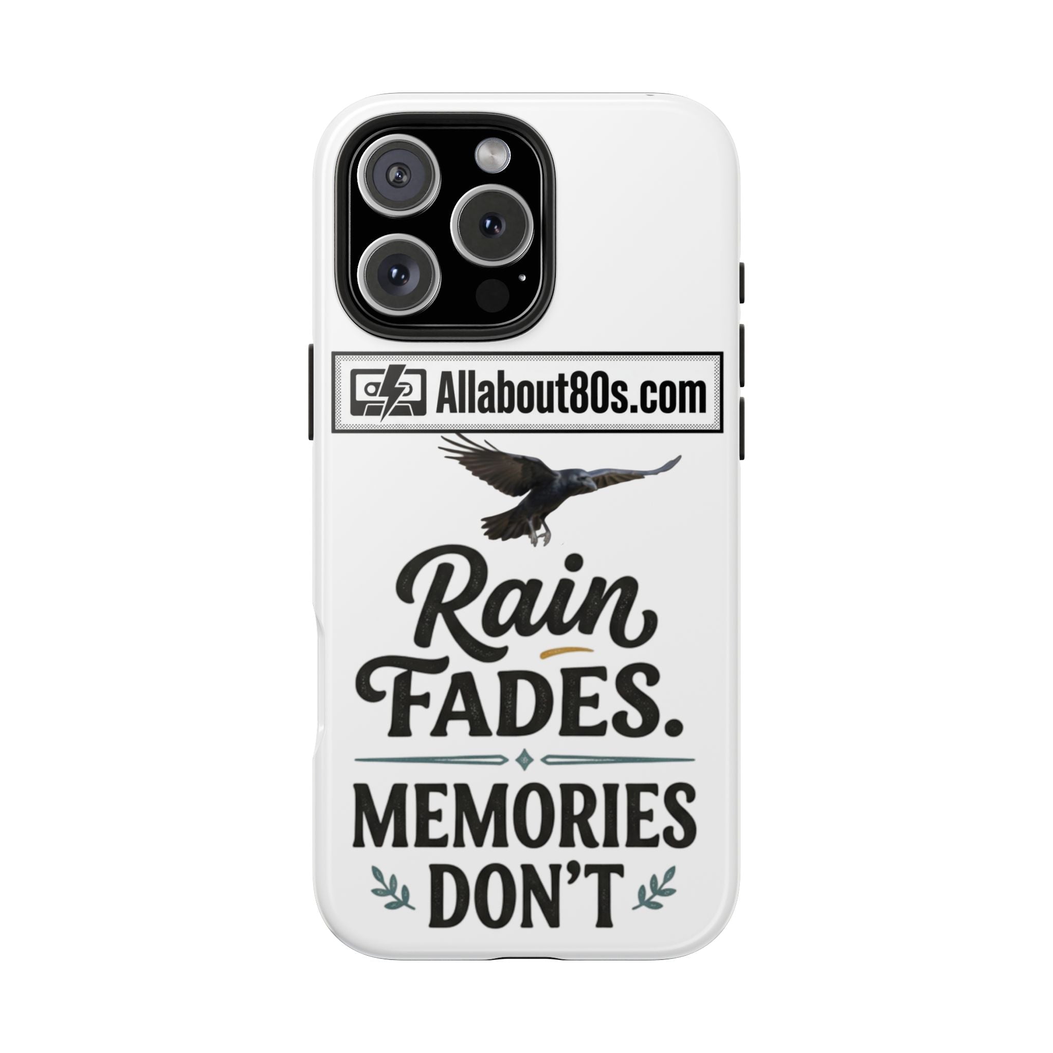 Tough Phone Case — "Rain Fades. Memories Don't" Raven Phone Cover, Protective iPhone Case
