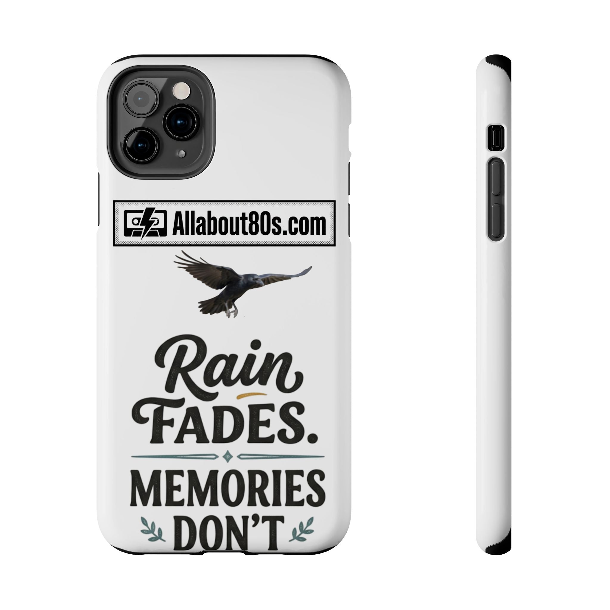 Tough Phone Case — "Rain Fades. Memories Don't" Raven Phone Cover, Protective iPhone Case