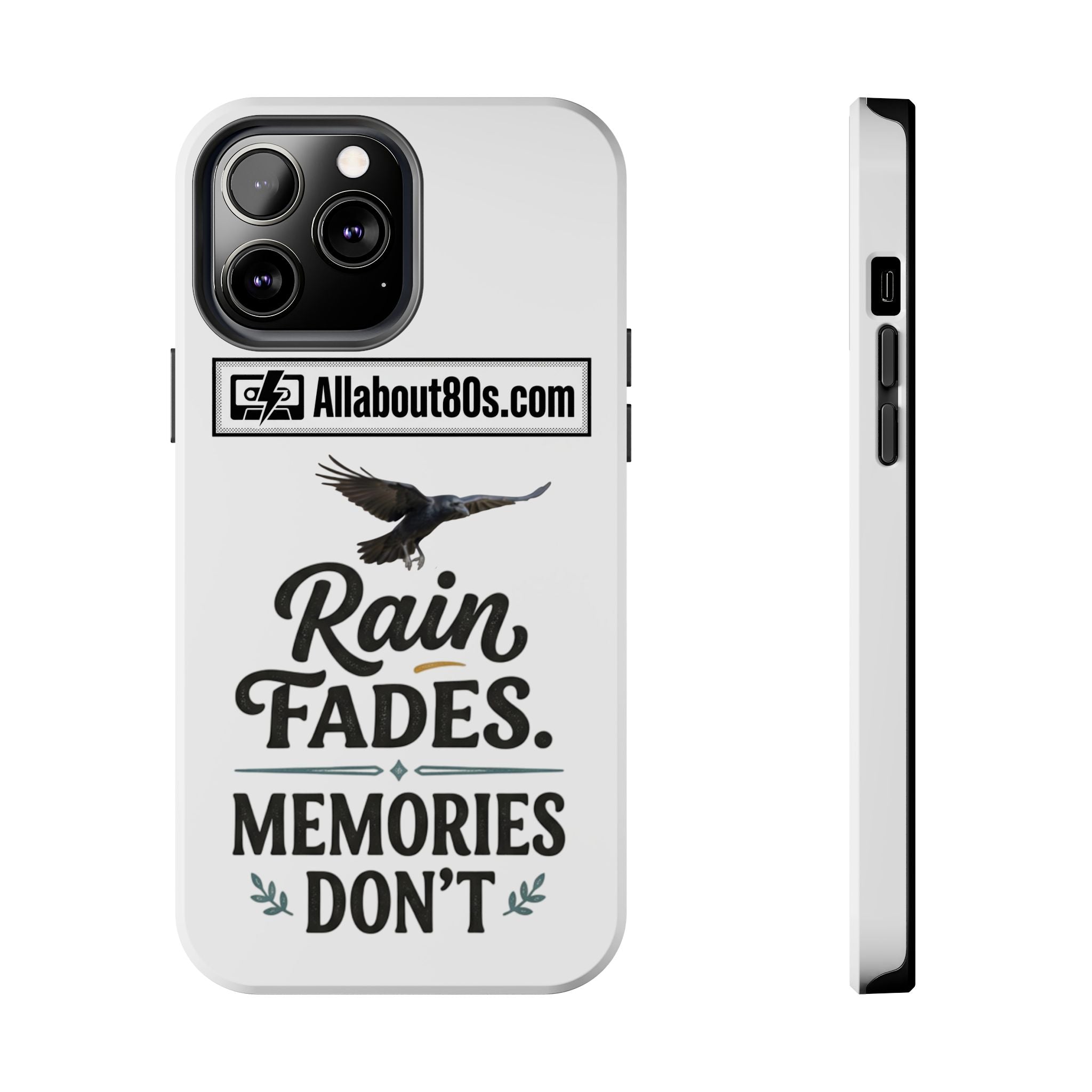 Tough Phone Case — "Rain Fades. Memories Don't" Raven Phone Cover, Protective iPhone Case