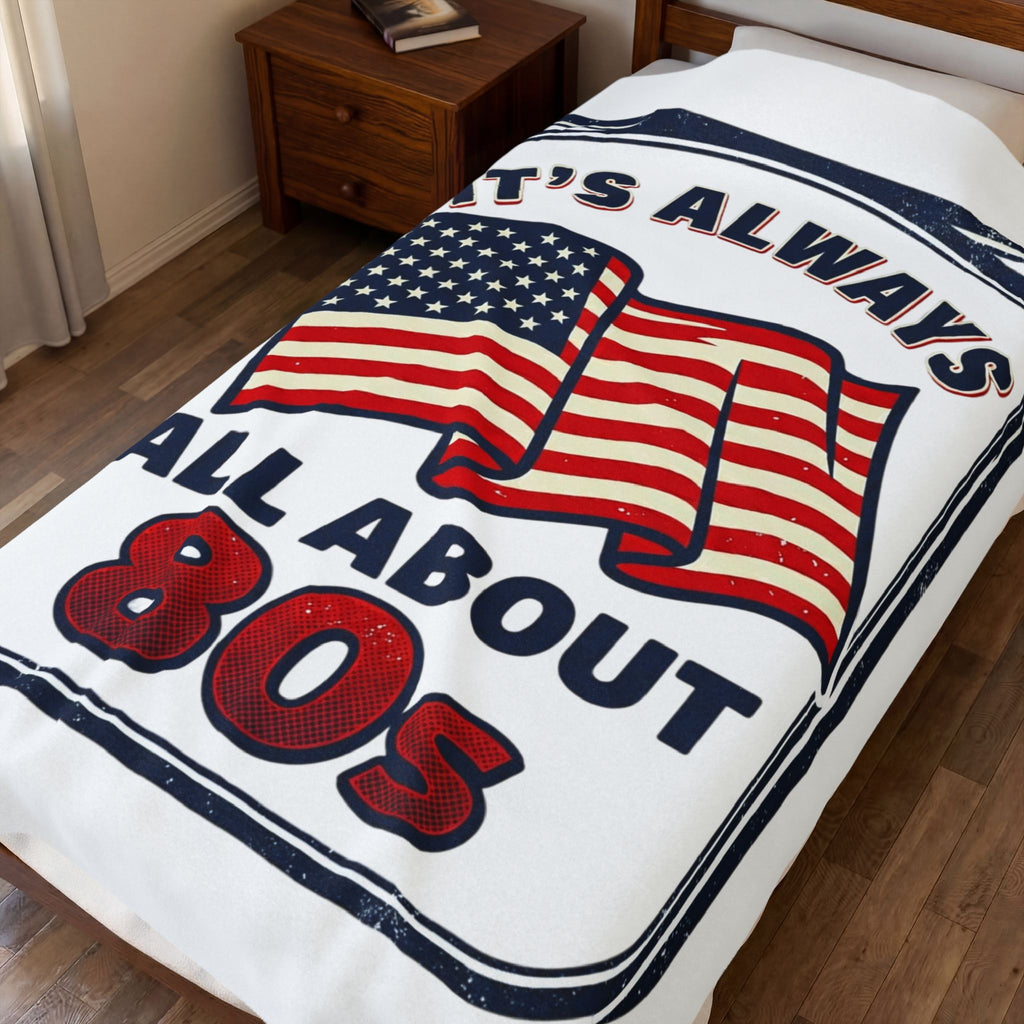 Retro American 80s Velveteen Plush Blanket — "It's Always All About 80s" Flag Throw