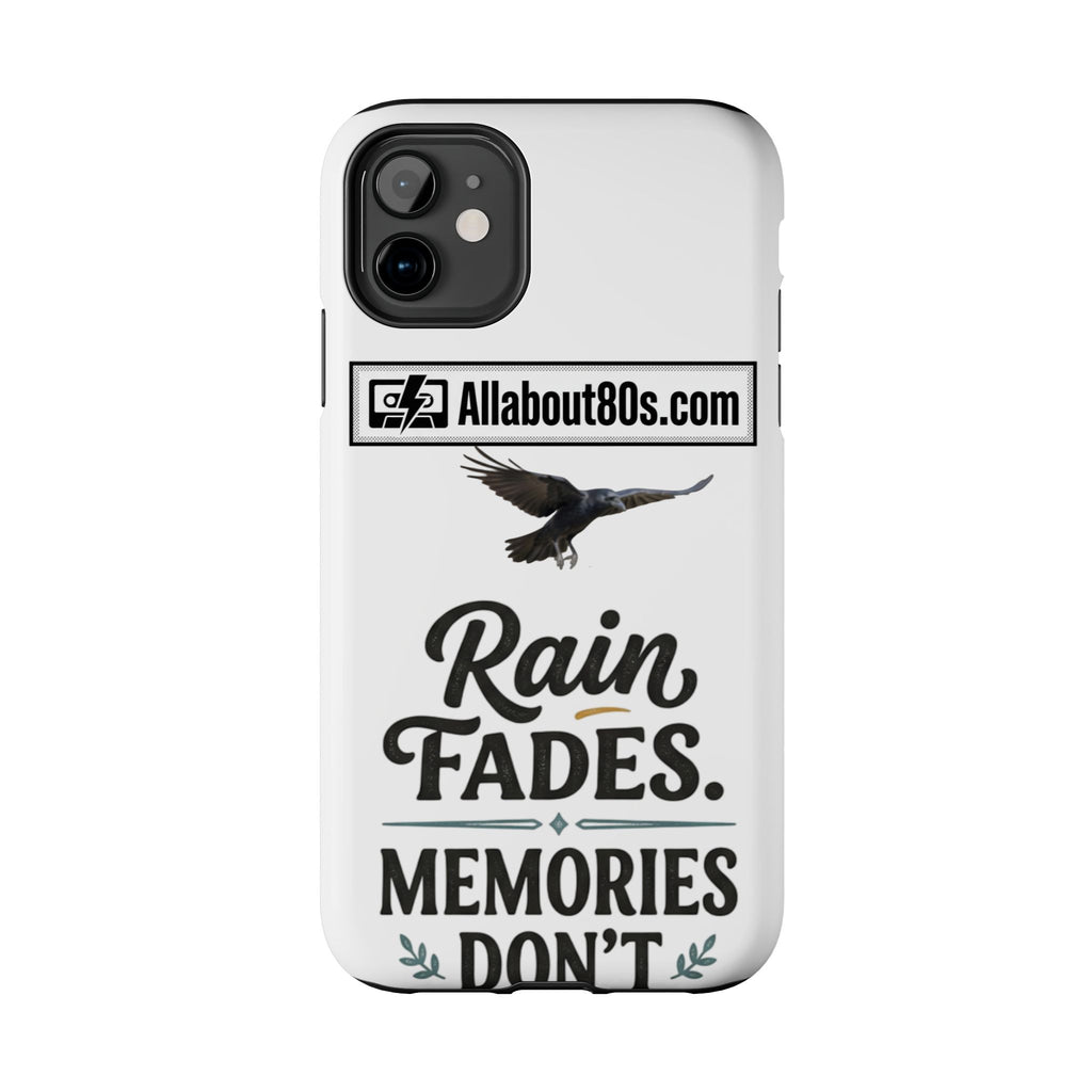 Tough Phone Case — "Rain Fades. Memories Don't" Raven Phone Cover, Protective iPhone Case