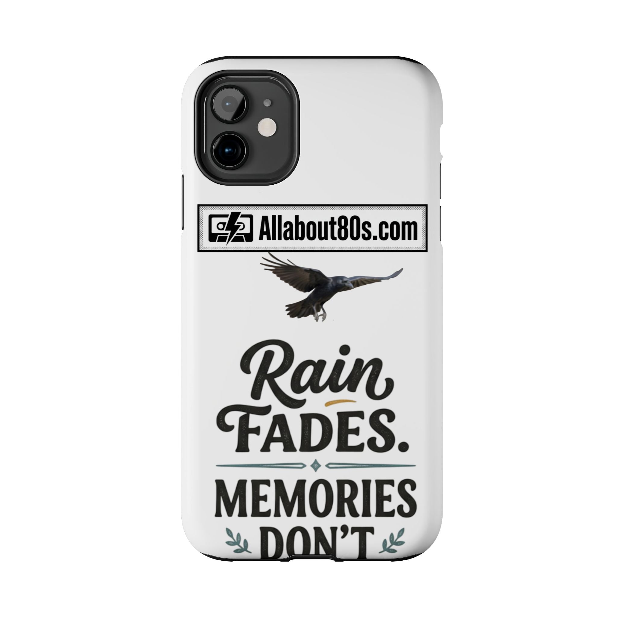 Tough Phone Case — "Rain Fades. Memories Don't" Raven Phone Cover, Protective iPhone Case