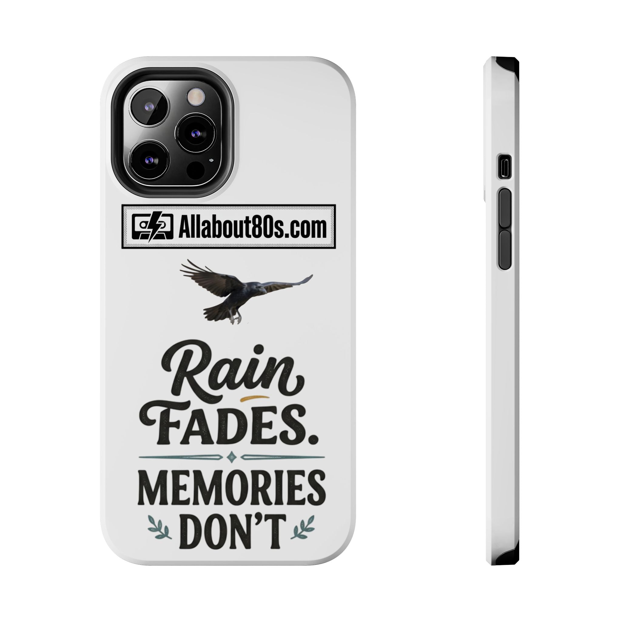 Tough Phone Case — "Rain Fades. Memories Don't" Raven Phone Cover, Protective iPhone Case