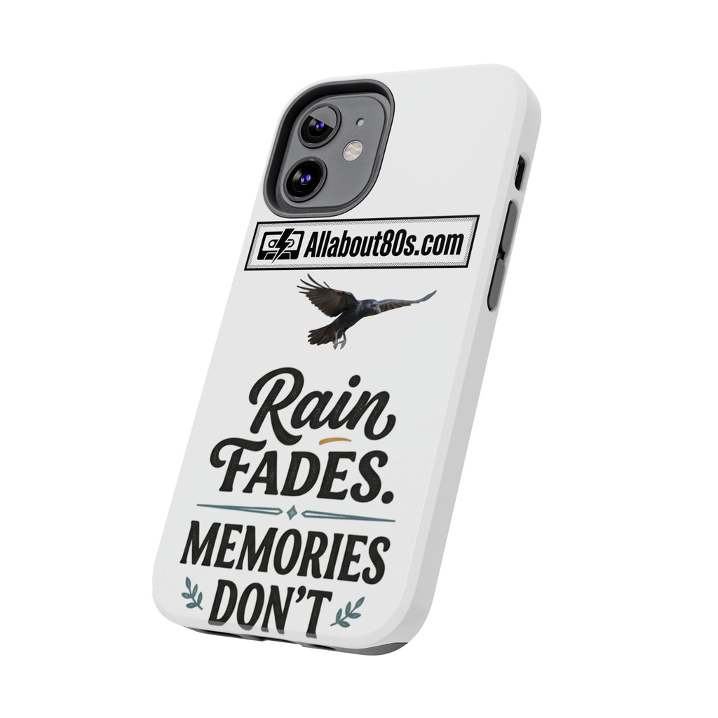 Tough Phone Case — "Rain Fades. Memories Don't" Raven Phone Cover, Protective iPhone Case