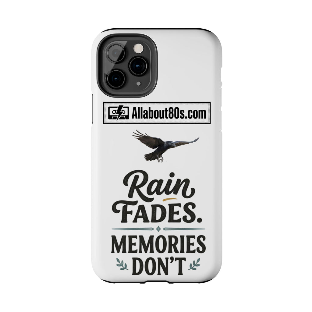 Tough Phone Case — "Rain Fades. Memories Don't" Raven Phone Cover, Protective iPhone Case